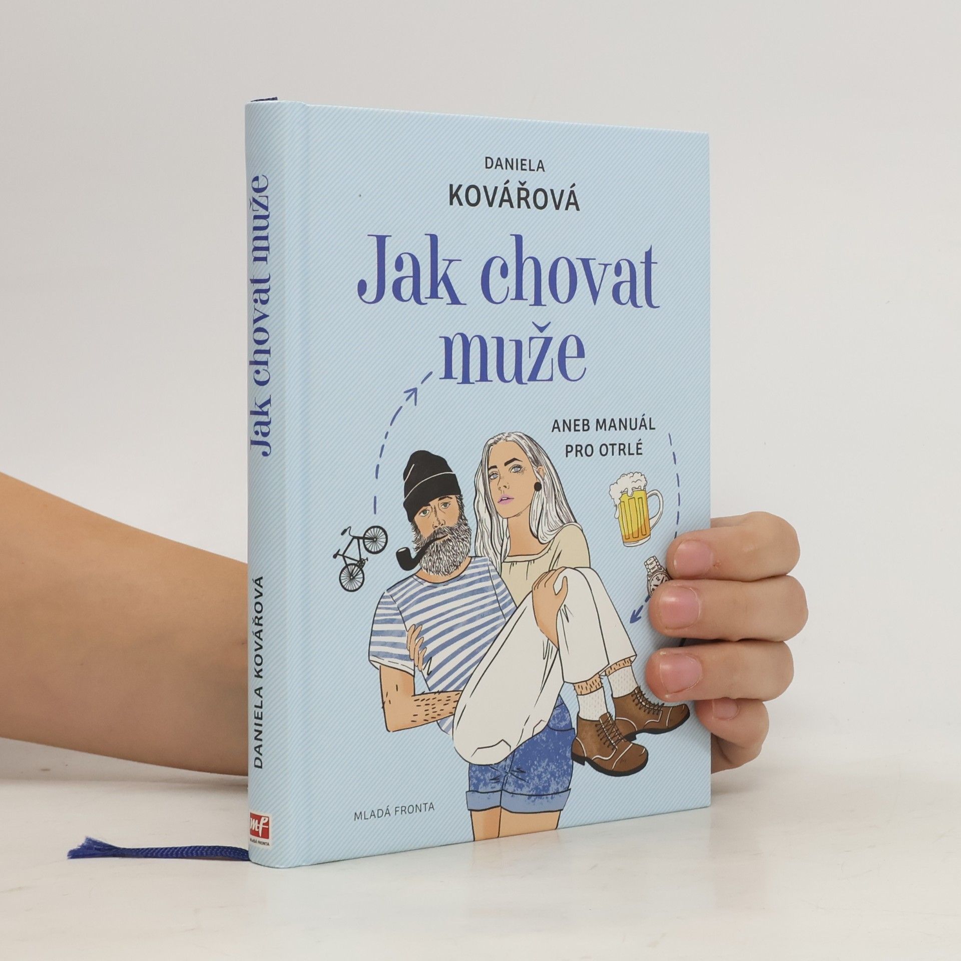 Jak chovat muže, aneb, Manuál pro otrlé