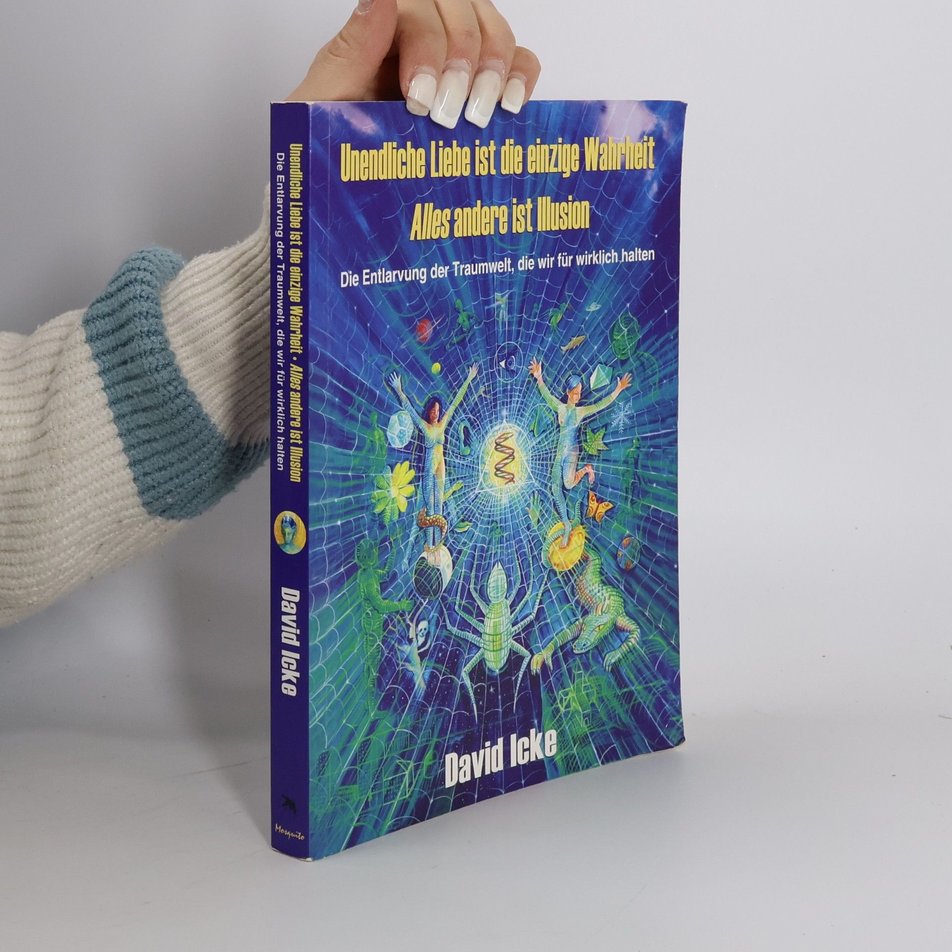 David Icke Unendliche Liebe ist die einzige Wahrheit - alles andere ist Illusion