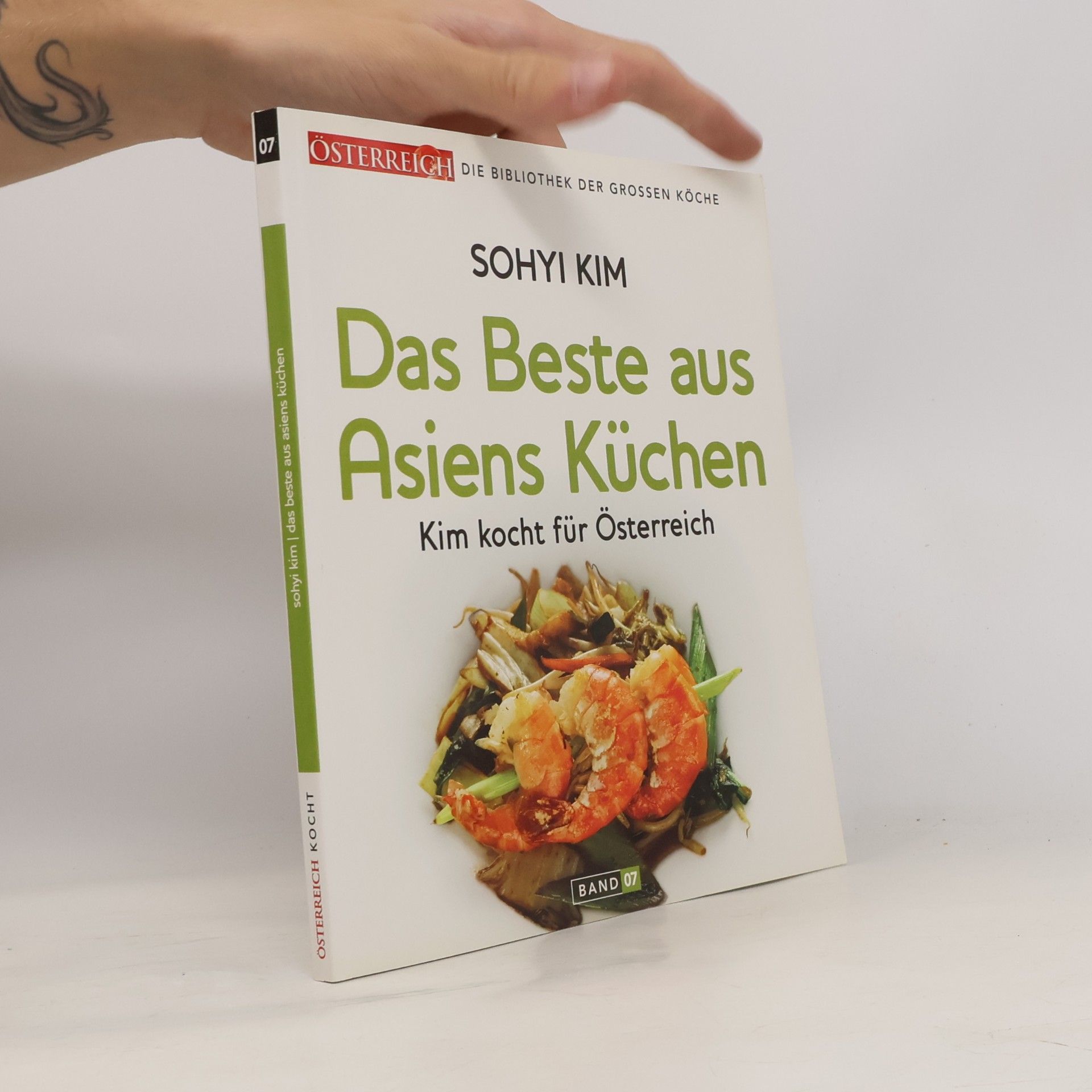 Sohyi Kim Das Beste aus Asiens Küchen. Band 07. Kim kocht für Österreich