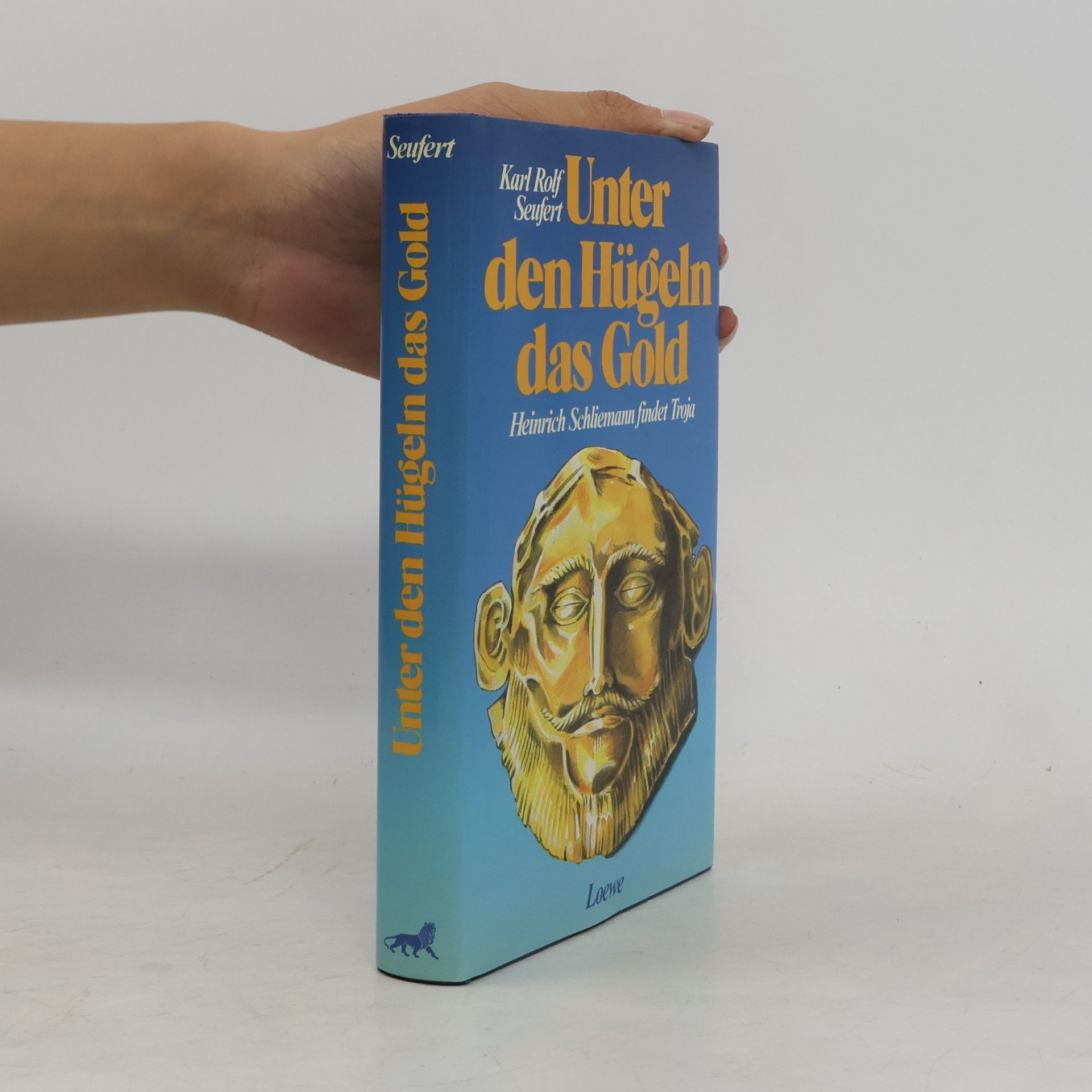 Karl Rolf Seufert Unter den Hügeln das Gold
