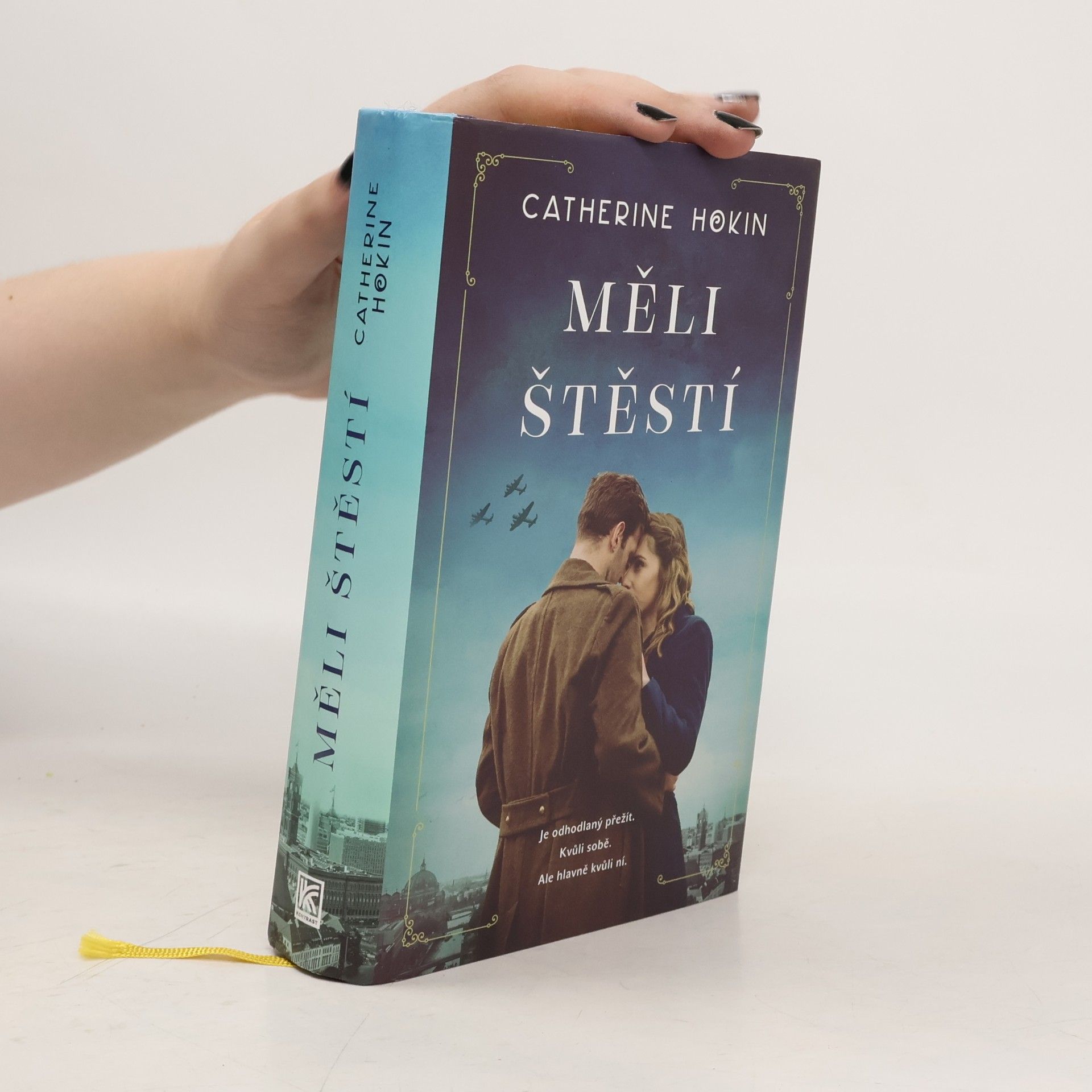 Catherine Hokin Měli štěstí