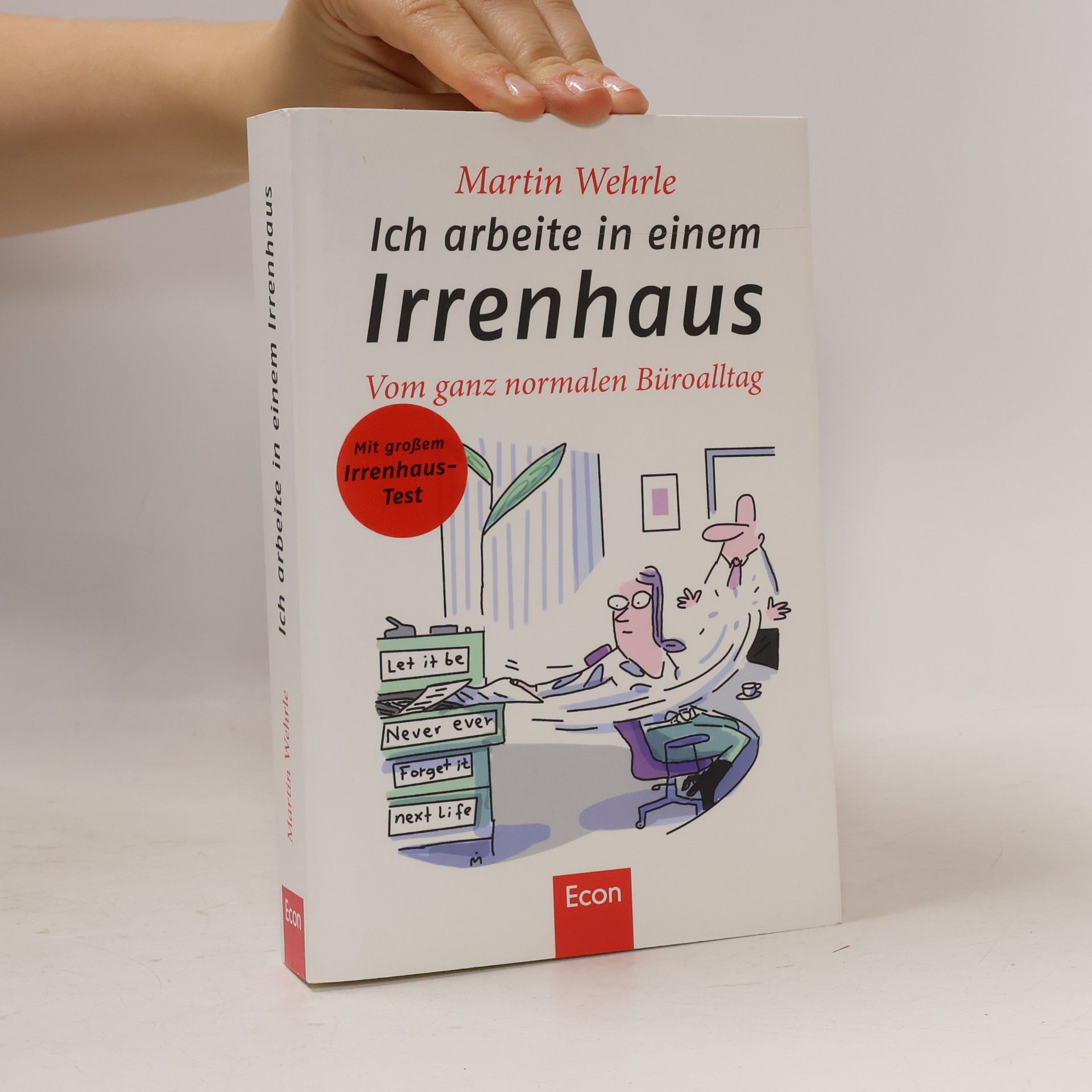 Martin Wehrle Ich arbeite in einem Irrenhaus