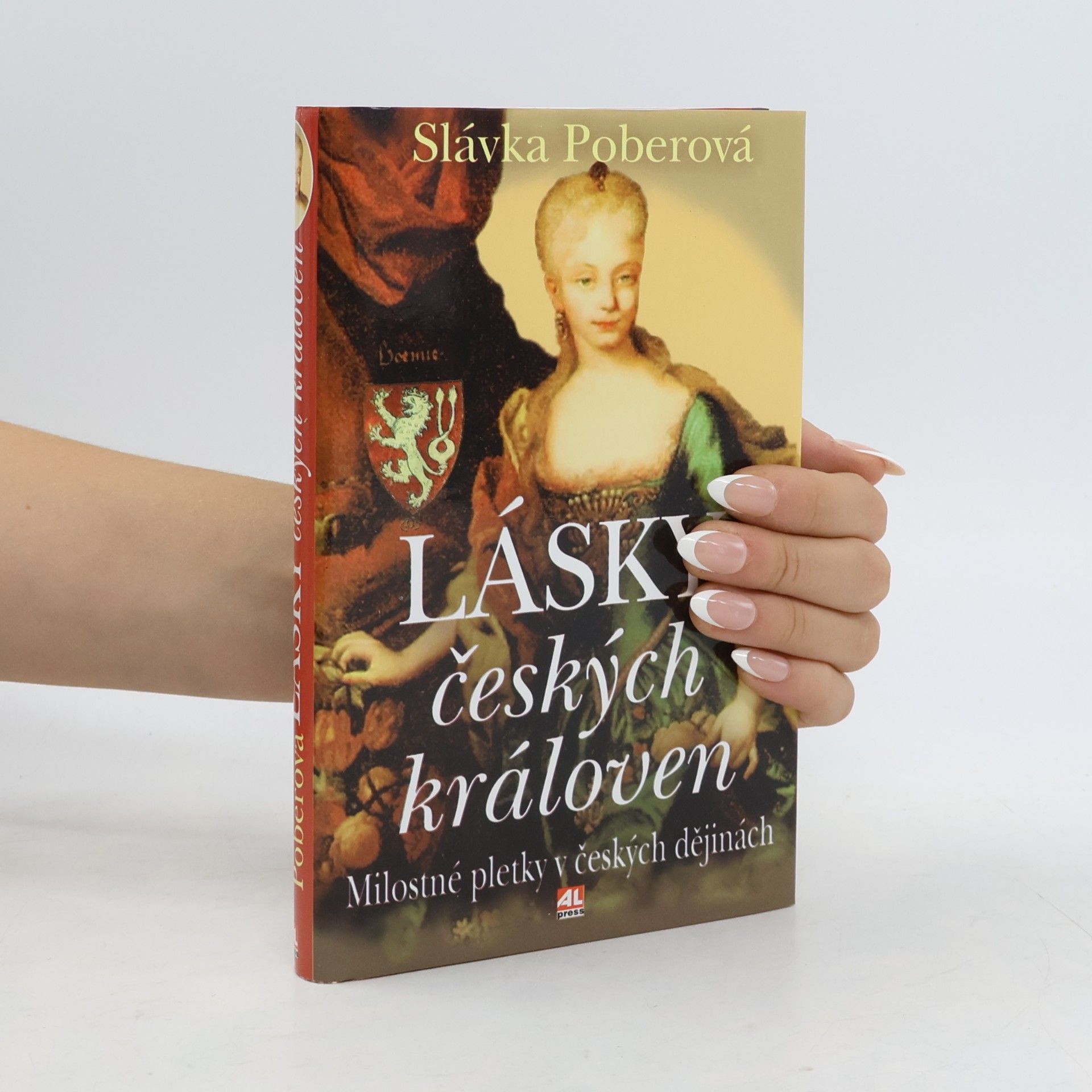 Slávka Poberová Lásky českých královen : milostné pletky v českých dějinách