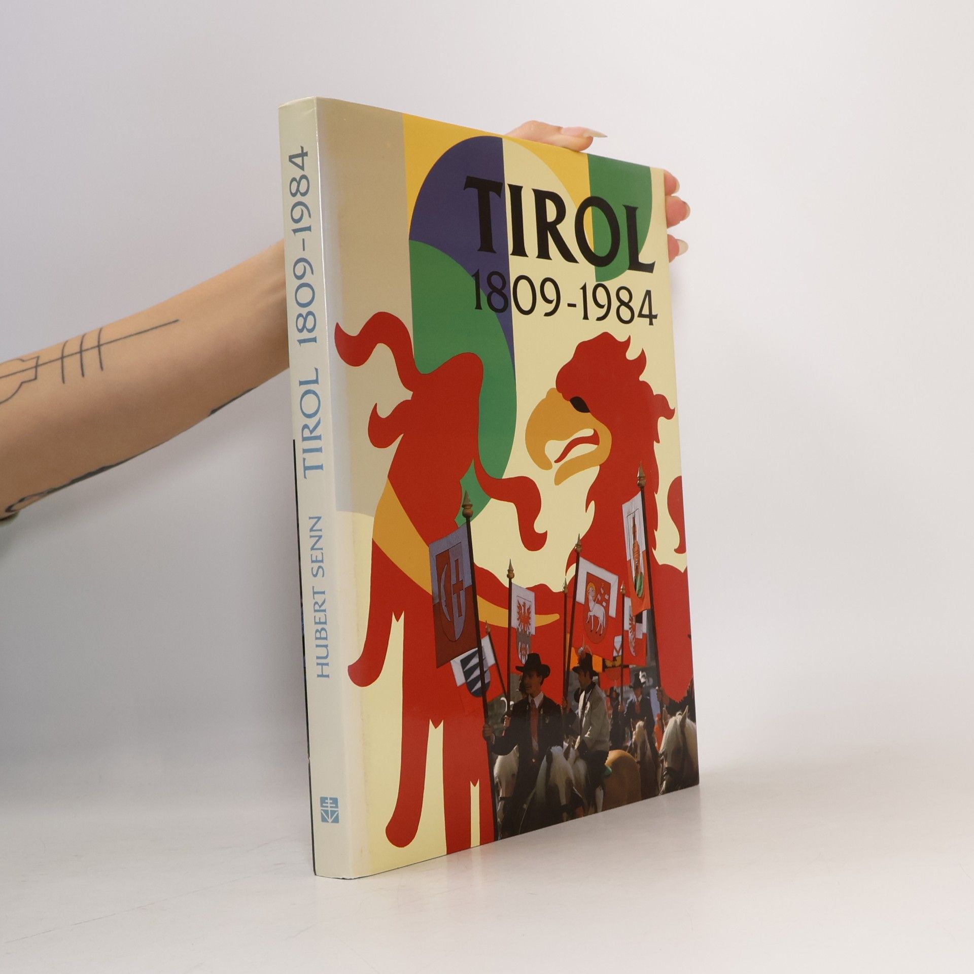 Hubert Senn Tirol 1809 - 1984