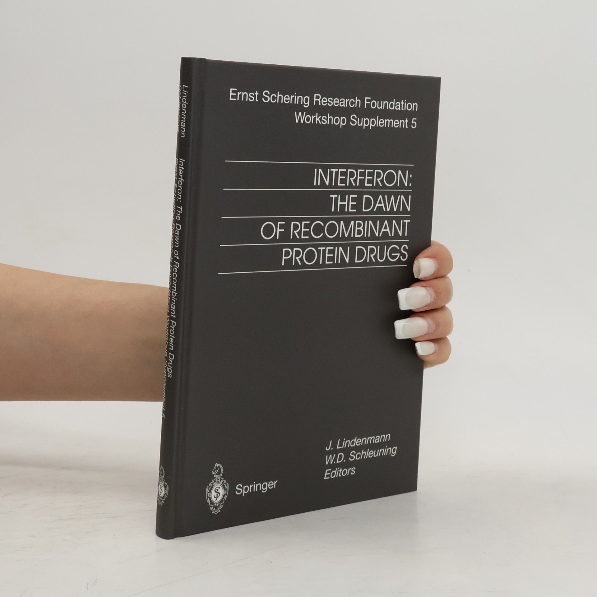 Wolf-Dieter Schleuning Ernst Schering Research Foundation Workshop Supplement - 5: Interferon