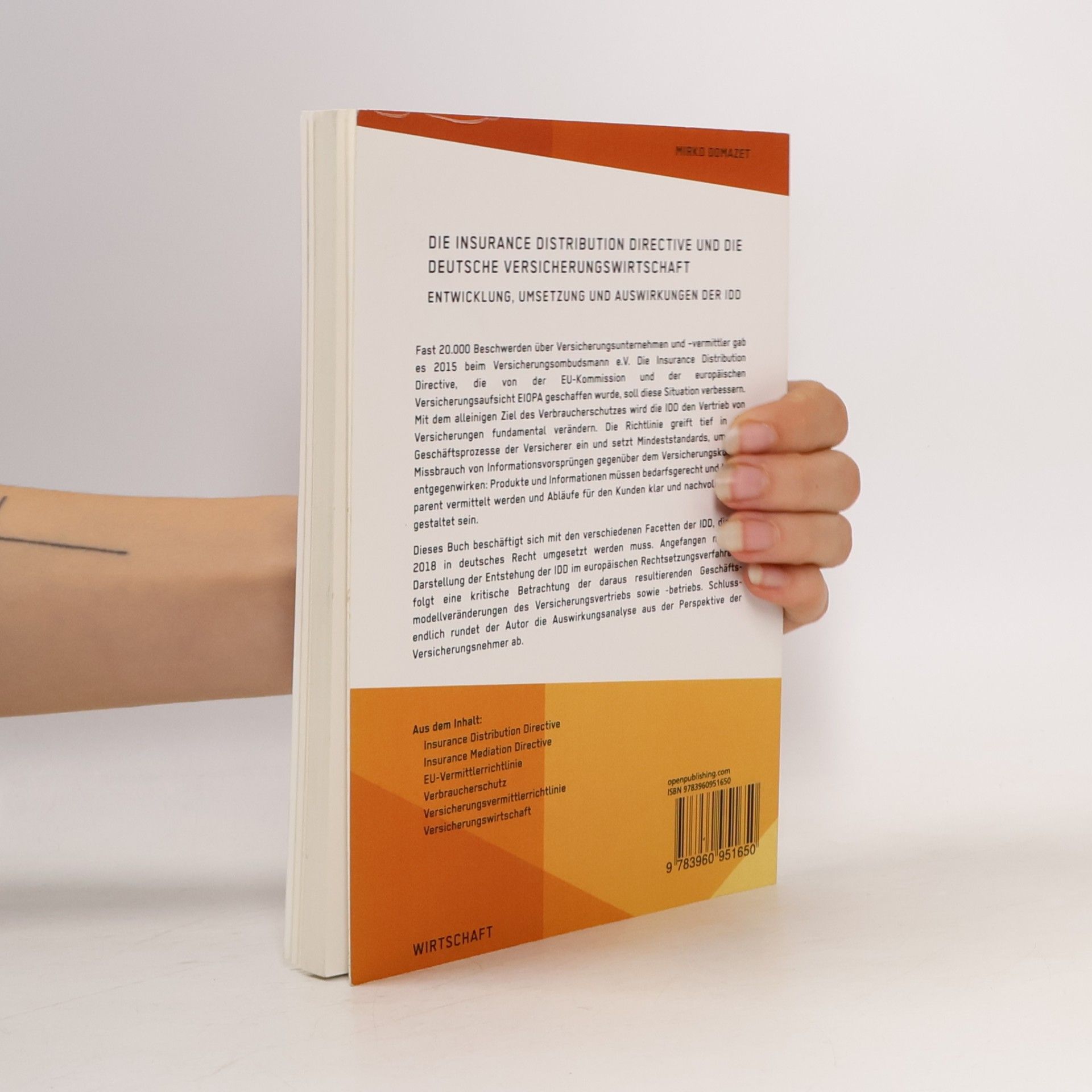 Mirko Domazet Die Insurance Distribution Directive und die deutsche Versicherungswirtschaft. Entwicklung, Umsetzung und Auswirkungen der IDD