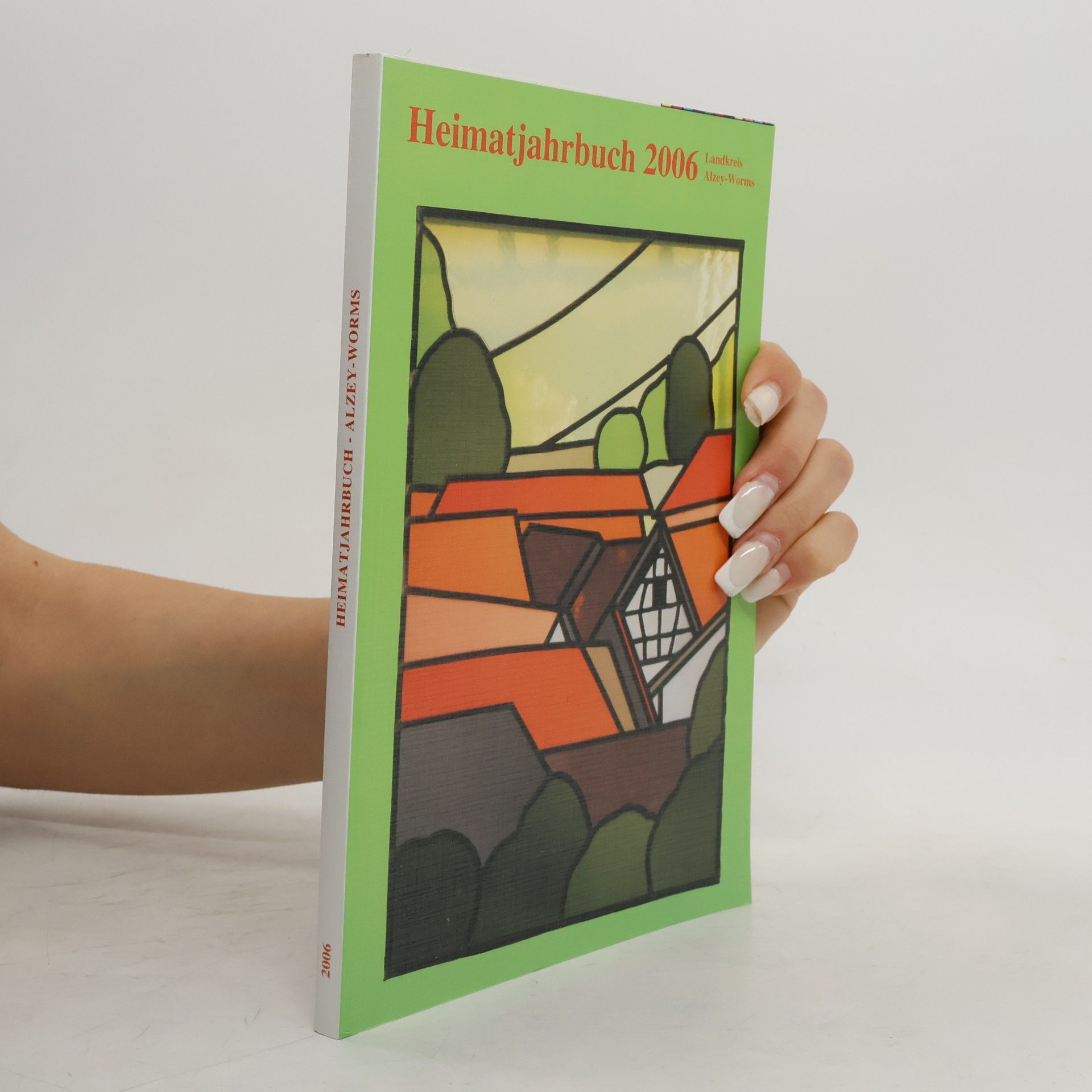 Heimatjahrbuch 2006 für den Landkreis Alzey-Worms
