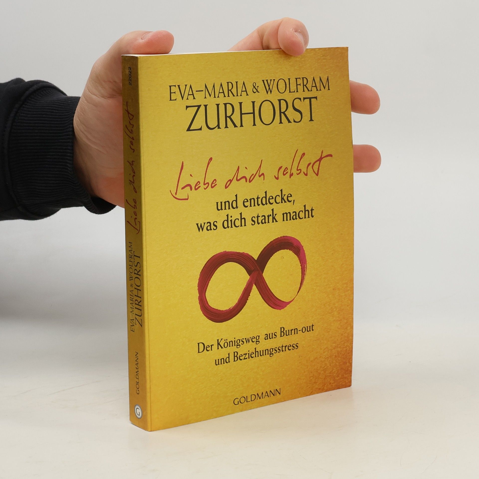 Eva-Maria Zurhorst Liebe dich selbst und entdecke, was dich stark macht