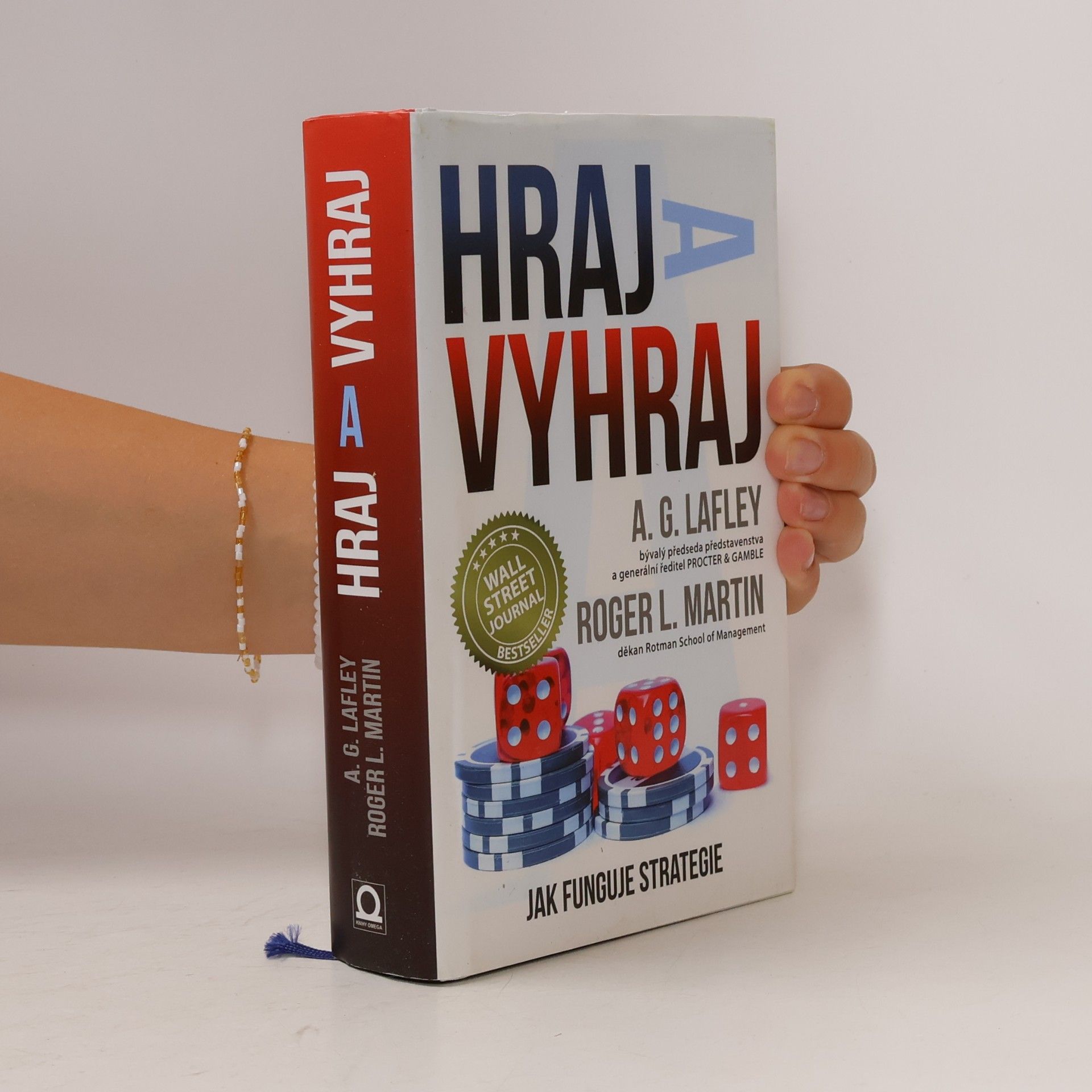 A. G. Alan G. Lafley Hraj a vyhraj. Jak funguje strategie