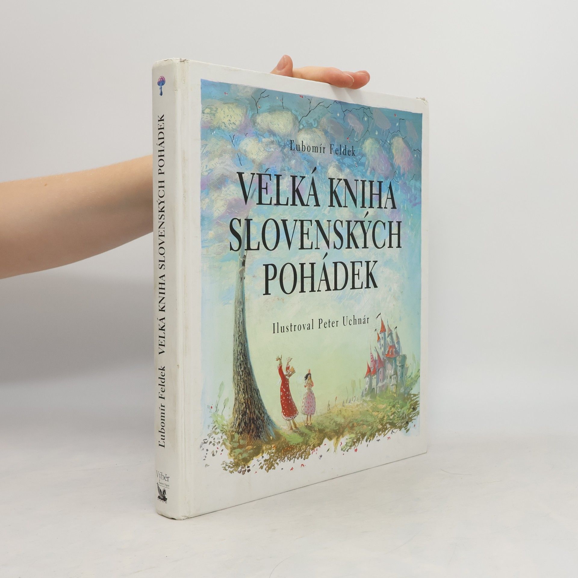 Peter Uchnár Velká kniha slovenských pohádek