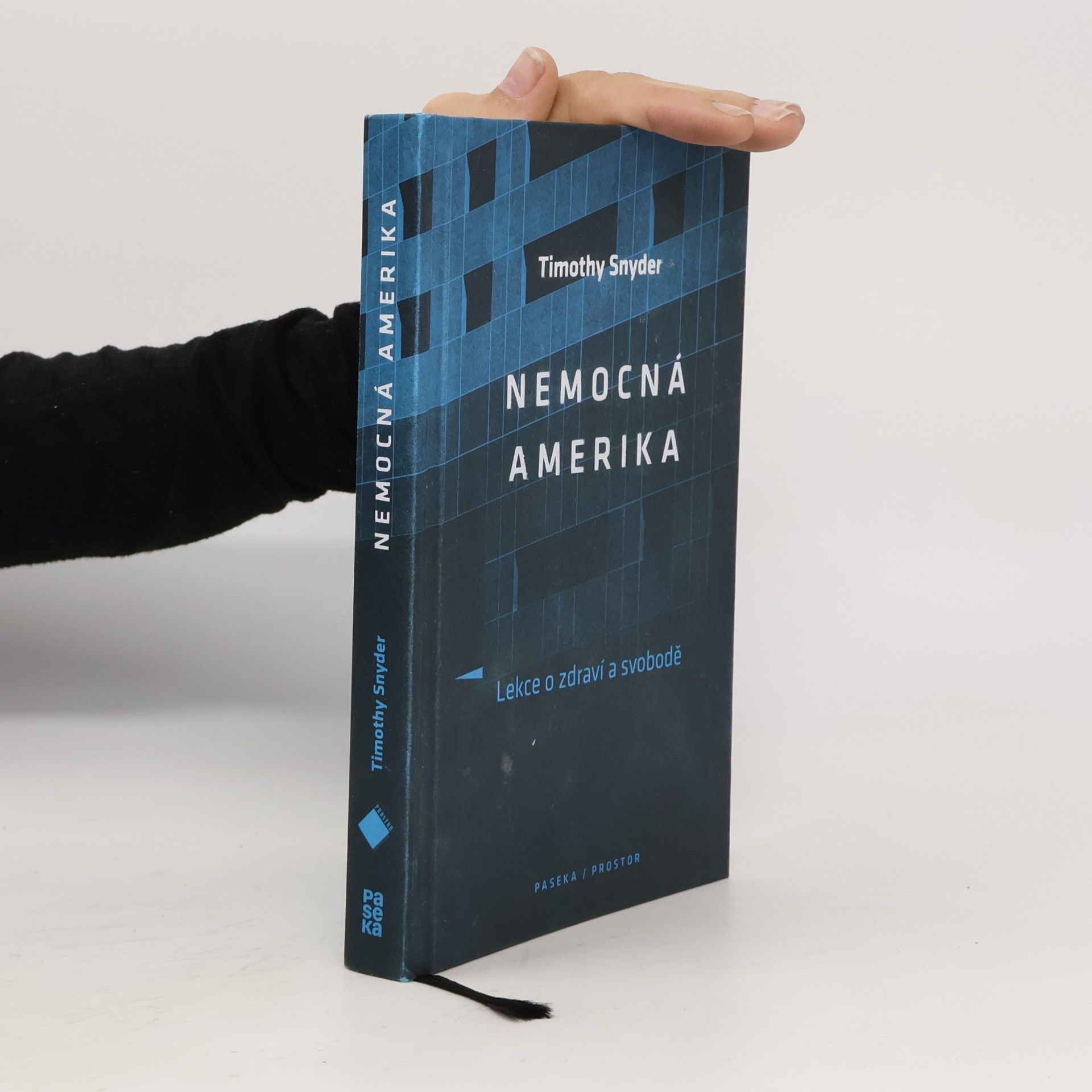 Timothy Snyder Nemocná Amerika: Lekce o zdraví a svobodě