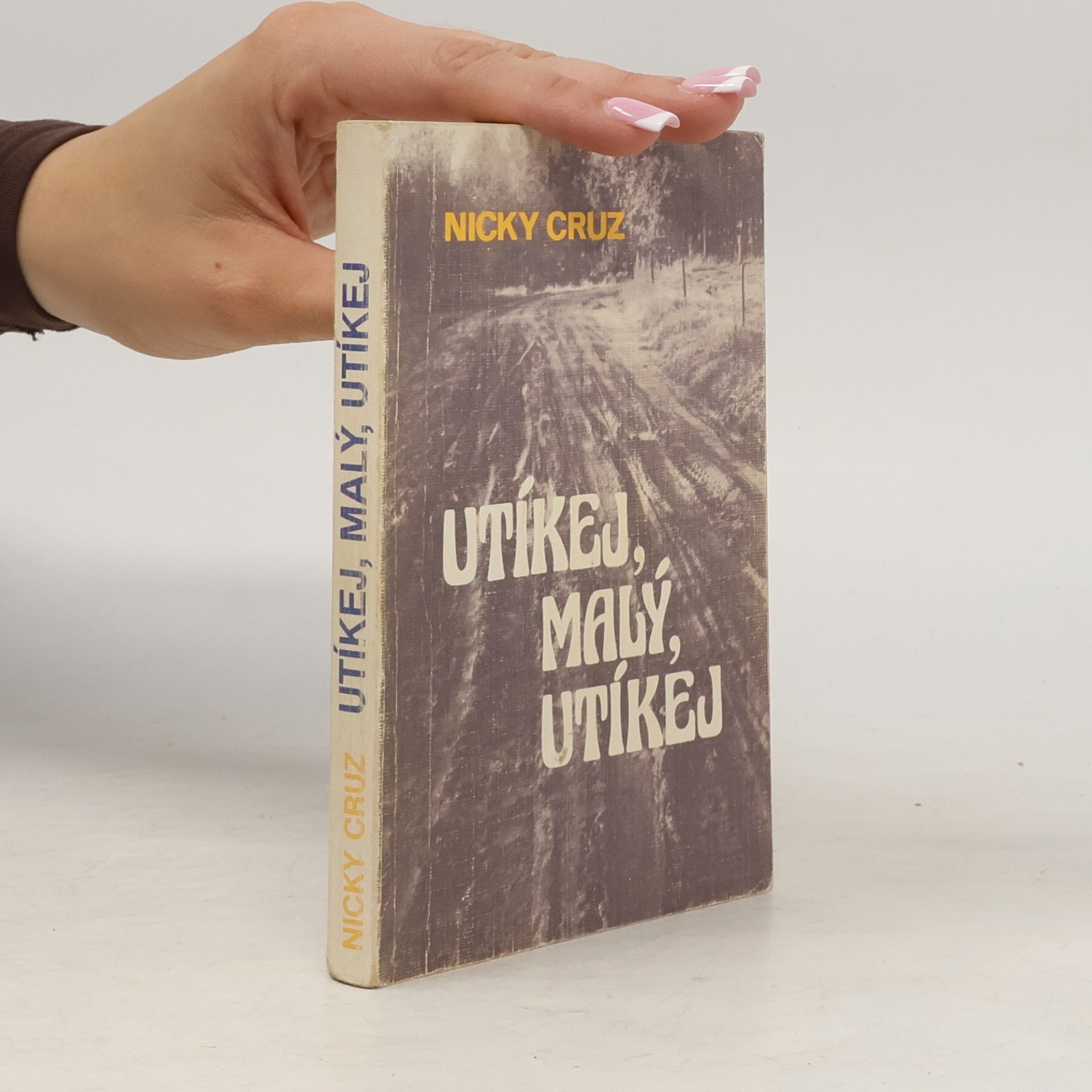 Nicky Cruz Utíkej, malý, utíkej