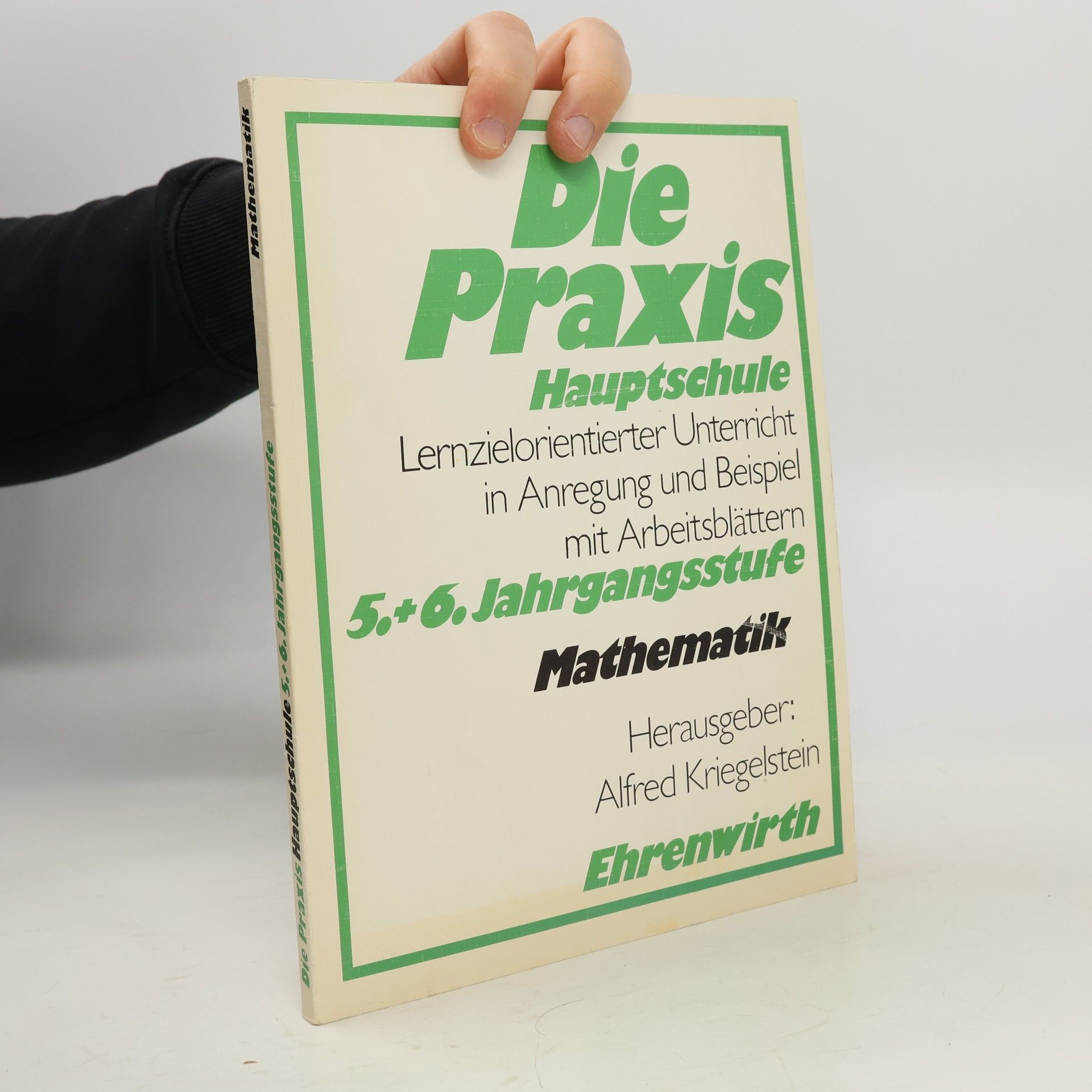 Johann Huber Die Praxis Hauptschule. Mathematik