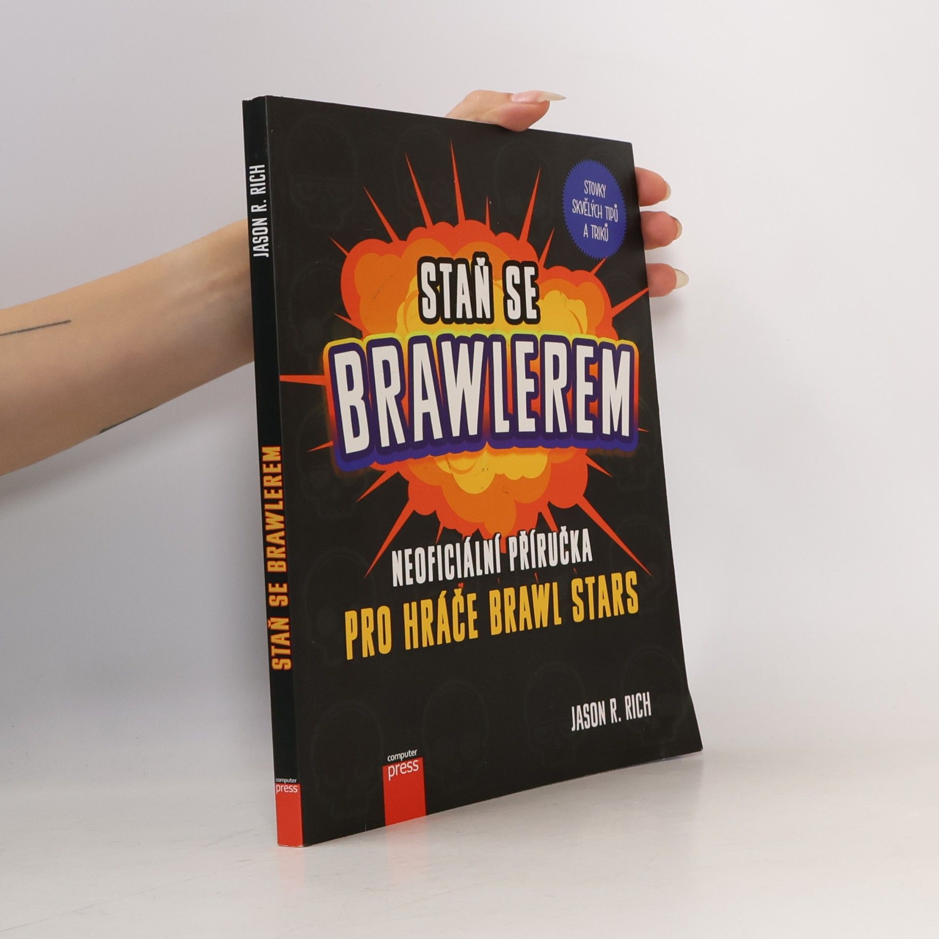 Jason R. Rich Staň se Brawlerem: Příručka pro hráče Brawl Stars