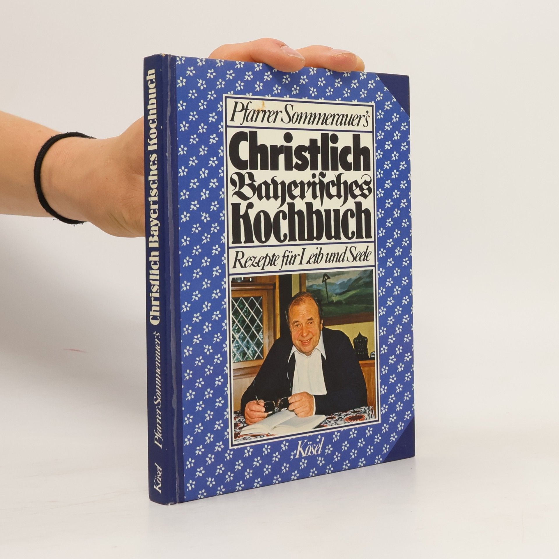 Kösel Sachbuch: Christlich-bayerisches Kochbuch