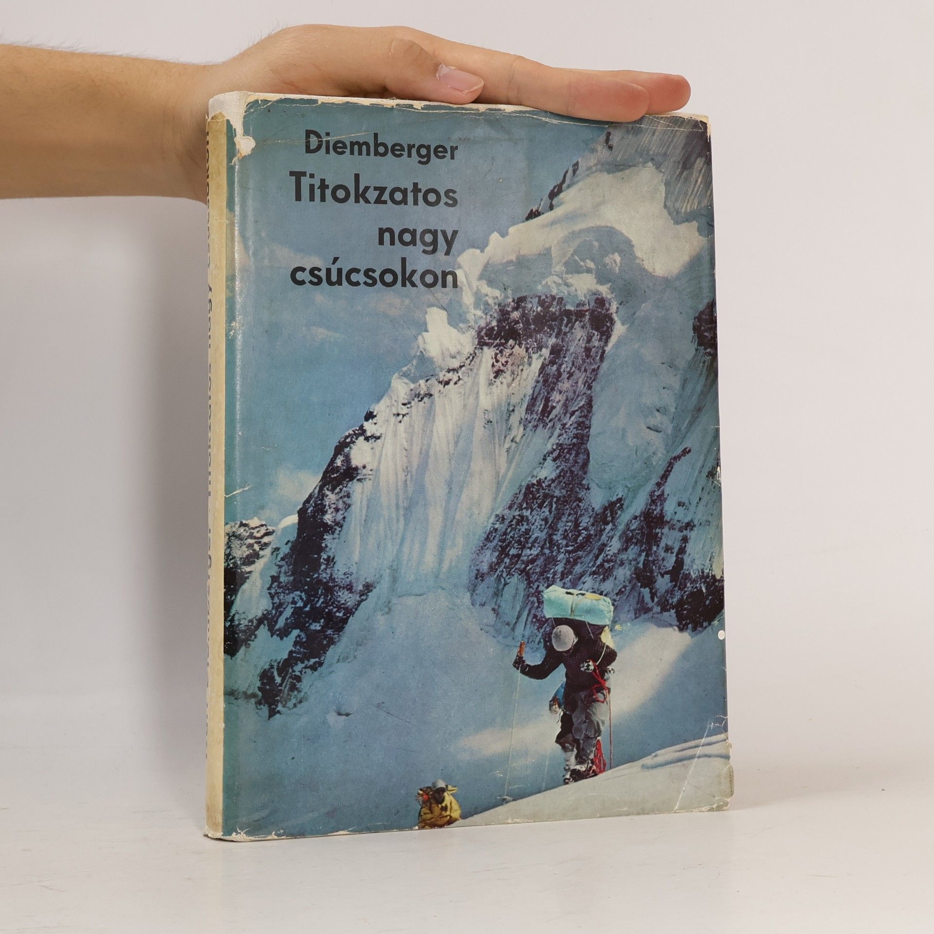 Kurt Diemberger Titokzatos nagy csúcsokon