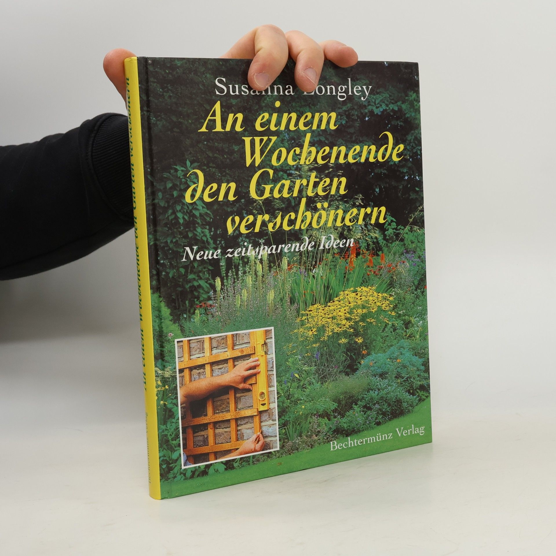 Susanna Longley An einem Wochenende den Garten verschönern.