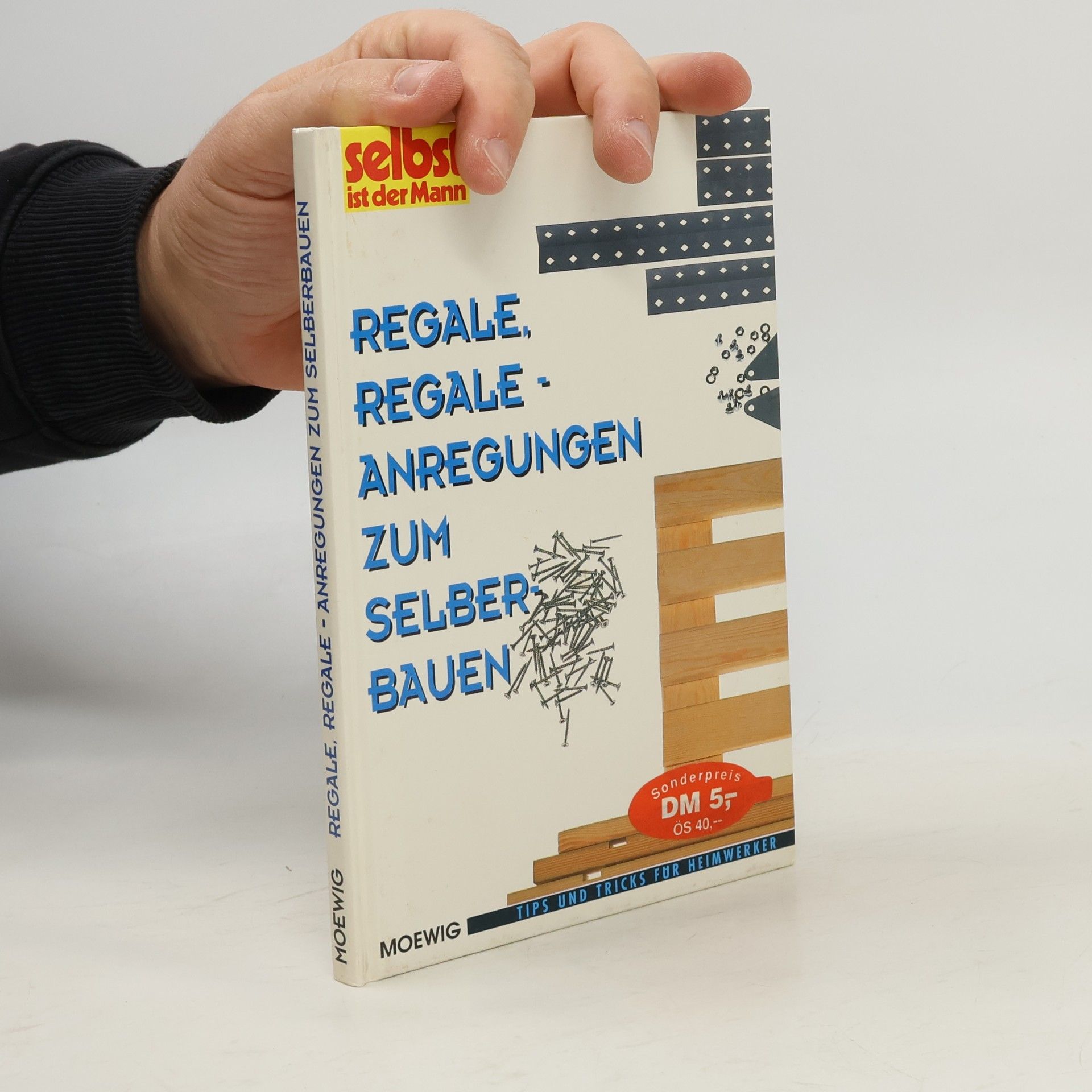 Regale, Regale - Anregungen zum Selberbauen
