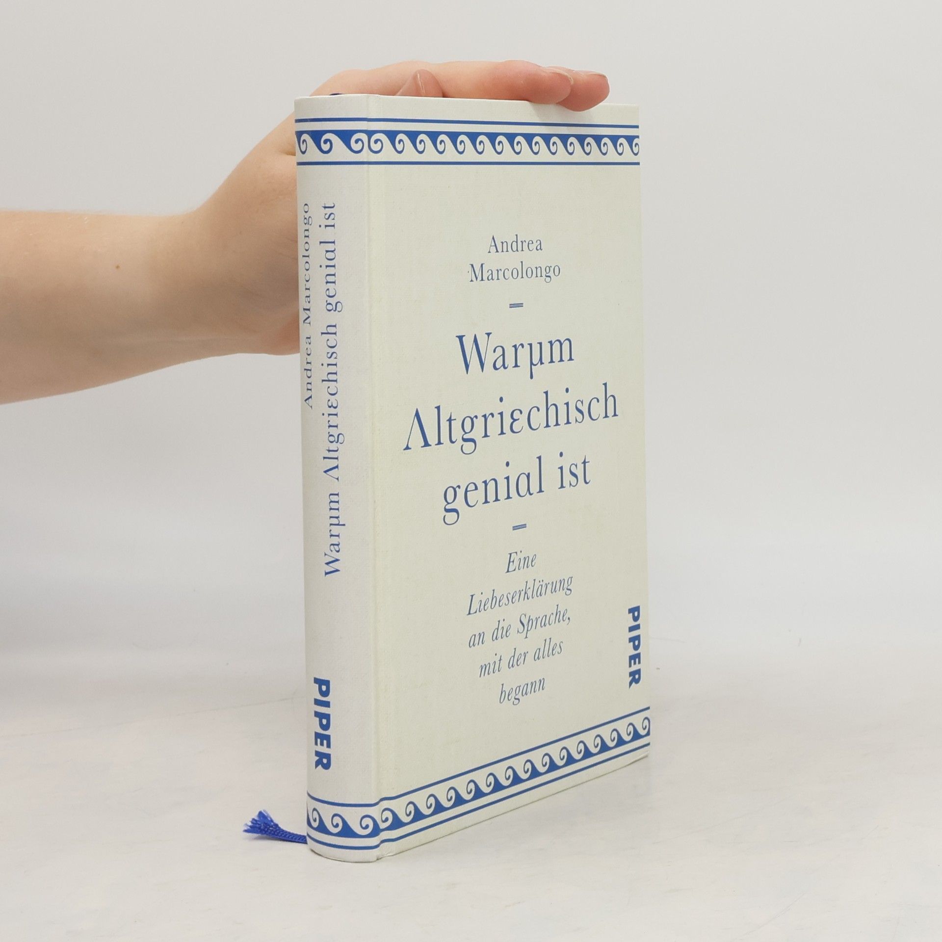 Andrea Marcolongo Warum Altgriechisch genial ist