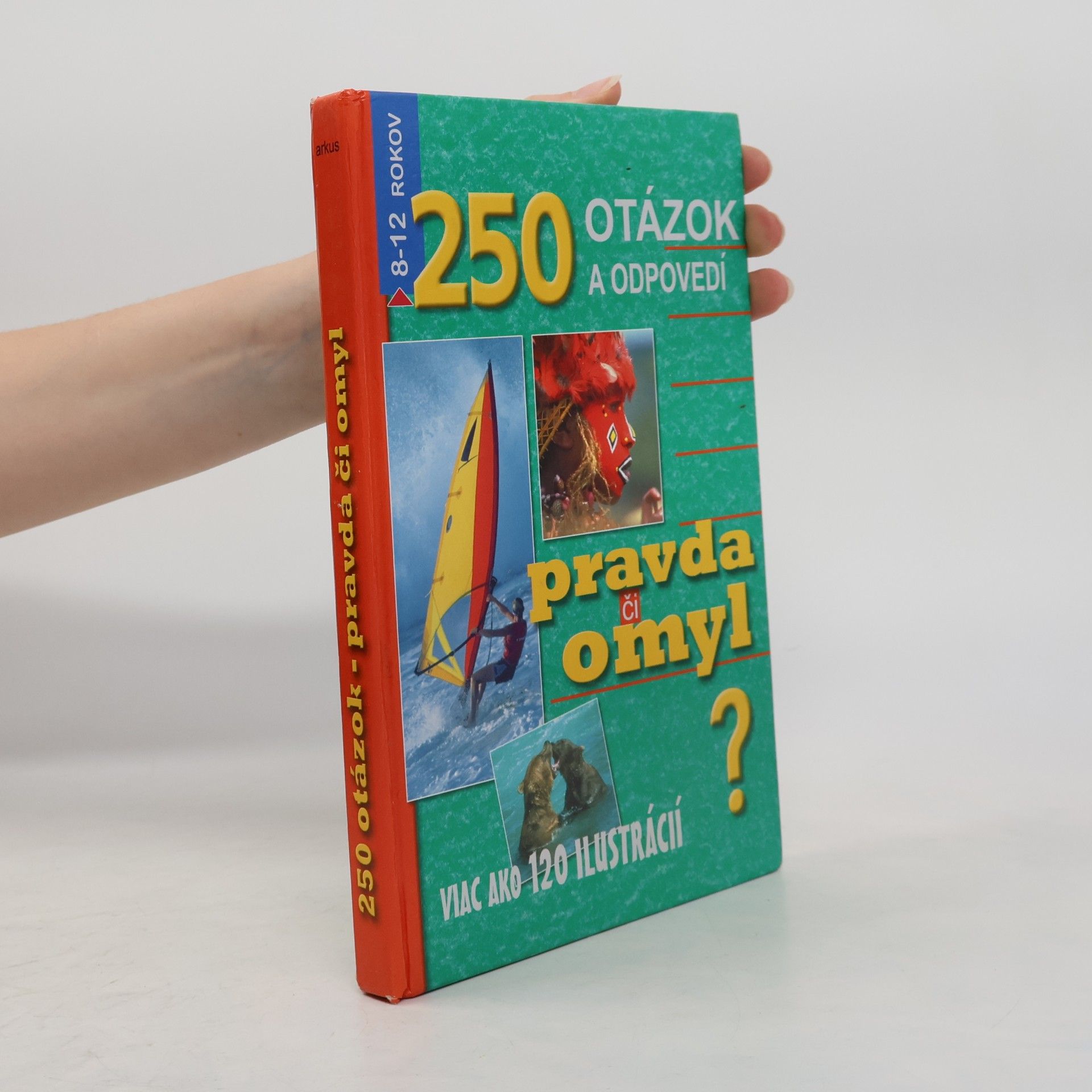 Collectif d'auteurs Pravda či omyl? (250 otázok a odpovedí)