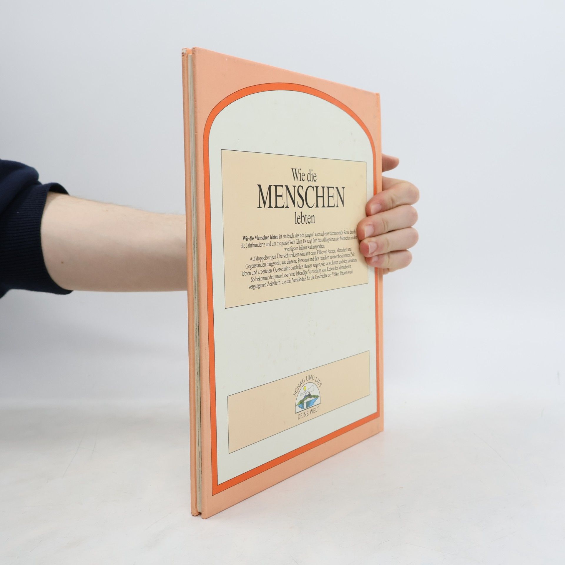 kolektiv Wie die Menschen lebten. Das Alltagsleben in der Geschichte der Völker