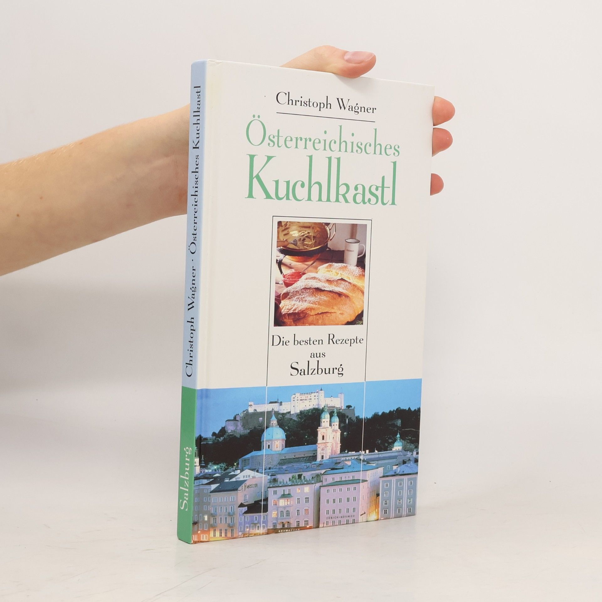 Kolektiv autorů Österreichisches Kuchlkastl. Die besten Rezepte aus Salzburg