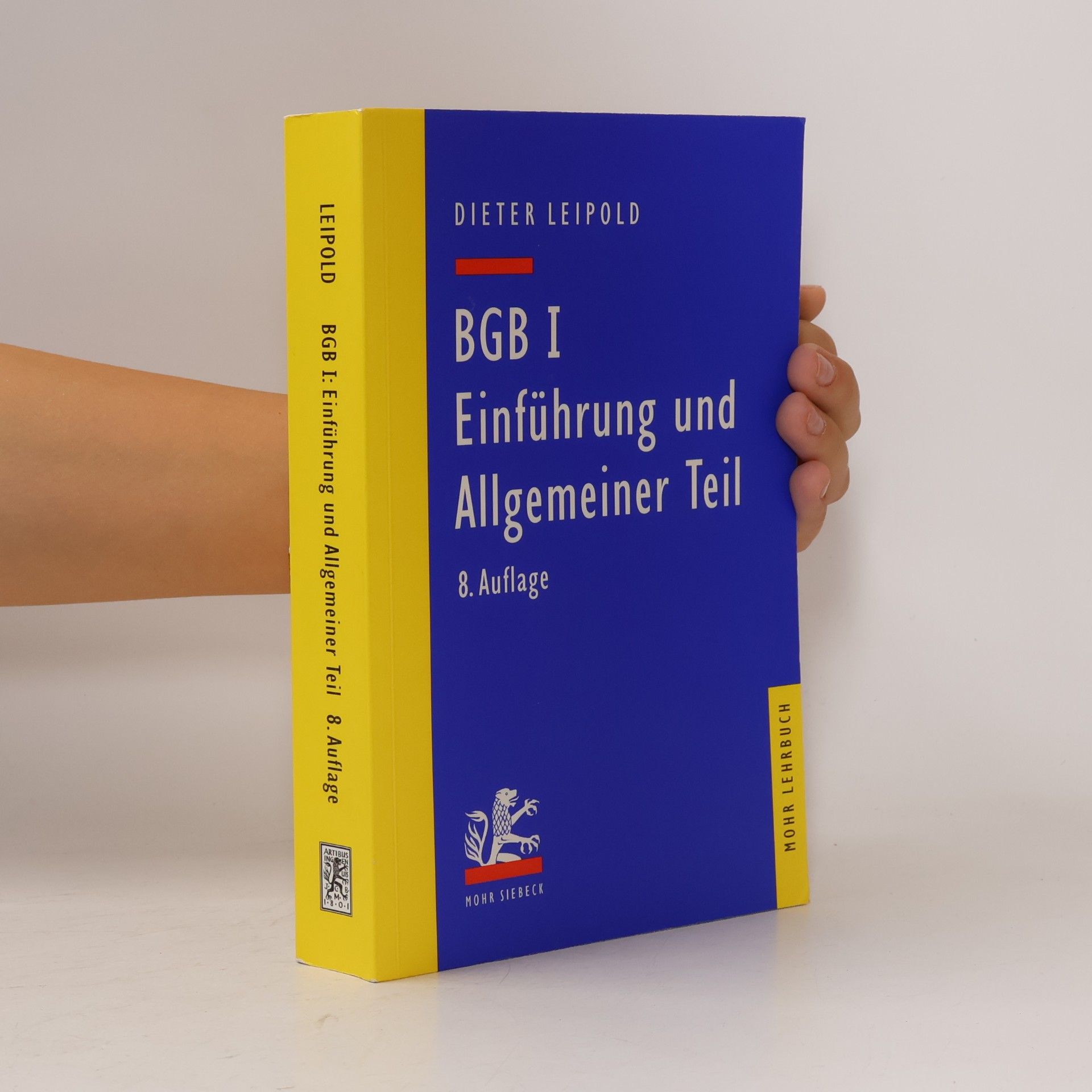 Dieter Leipold Mohr Lehrbuch: BGB I: Einführung und Allgemeiner Teil - 8. Auflage