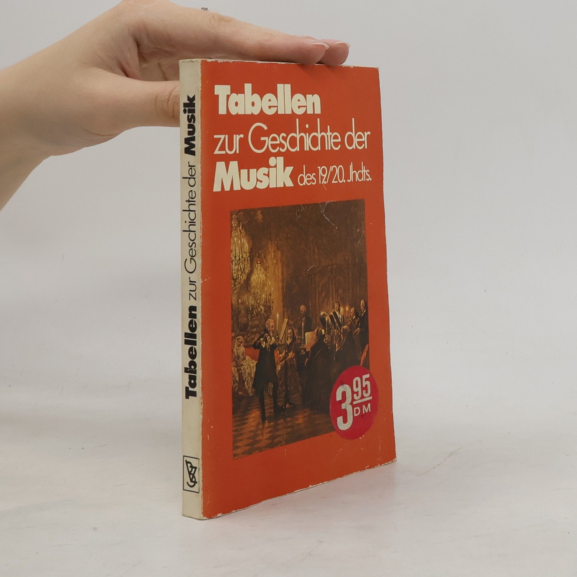 Kolektiv autorů Tabellen zur Geschichte der Musik des 19./20. Jhdts