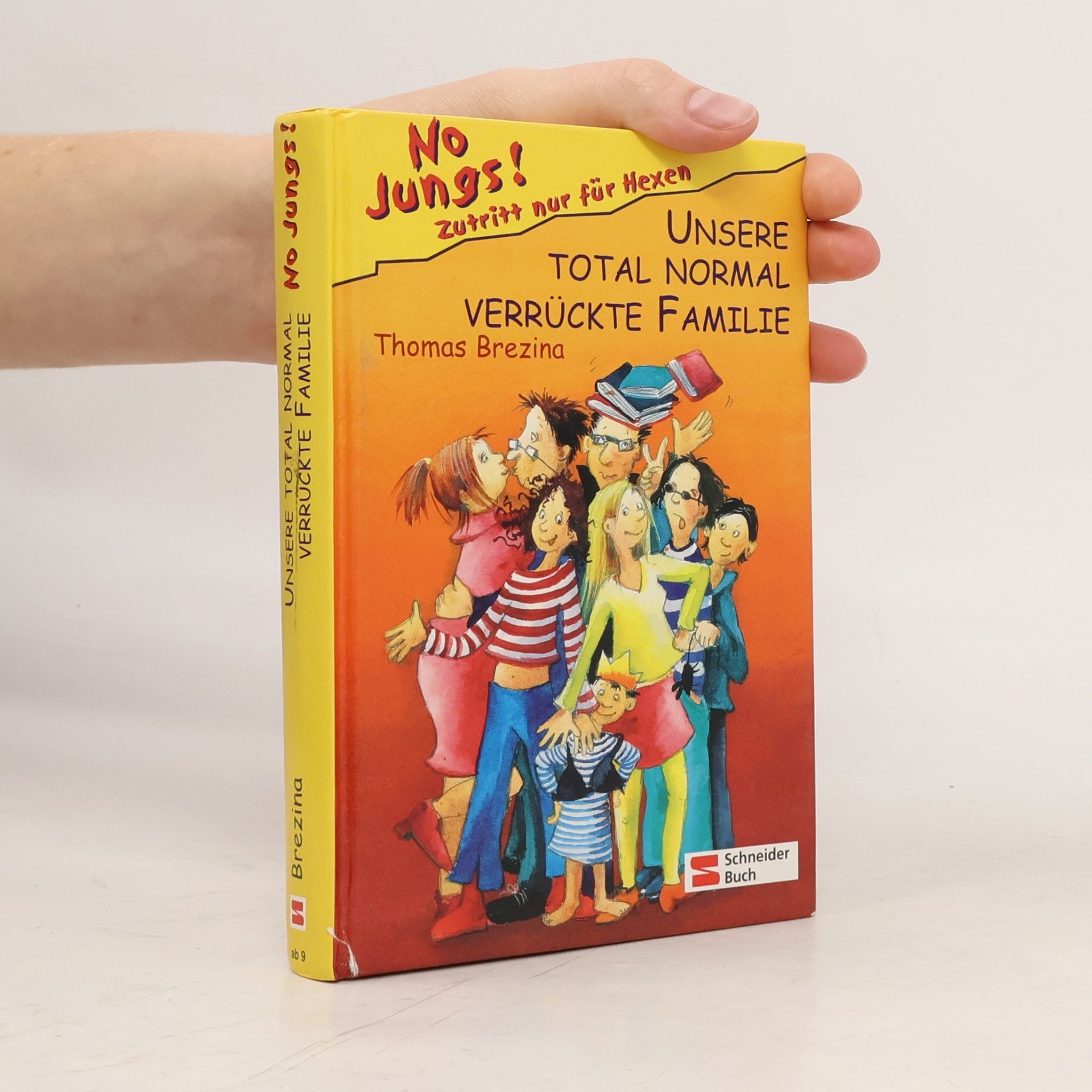 Thomas Brezina No Jungs! - Zutritt nur für Hexen. Unsere total normal verrückte Familie