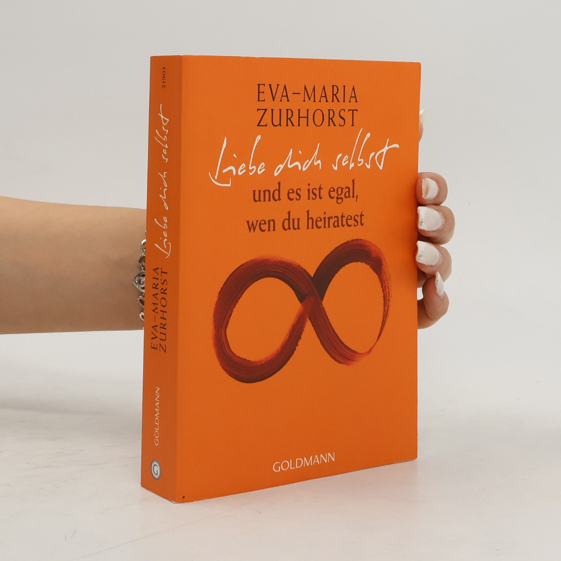 Eva-Maria Zurhorst Liebe dich selbst