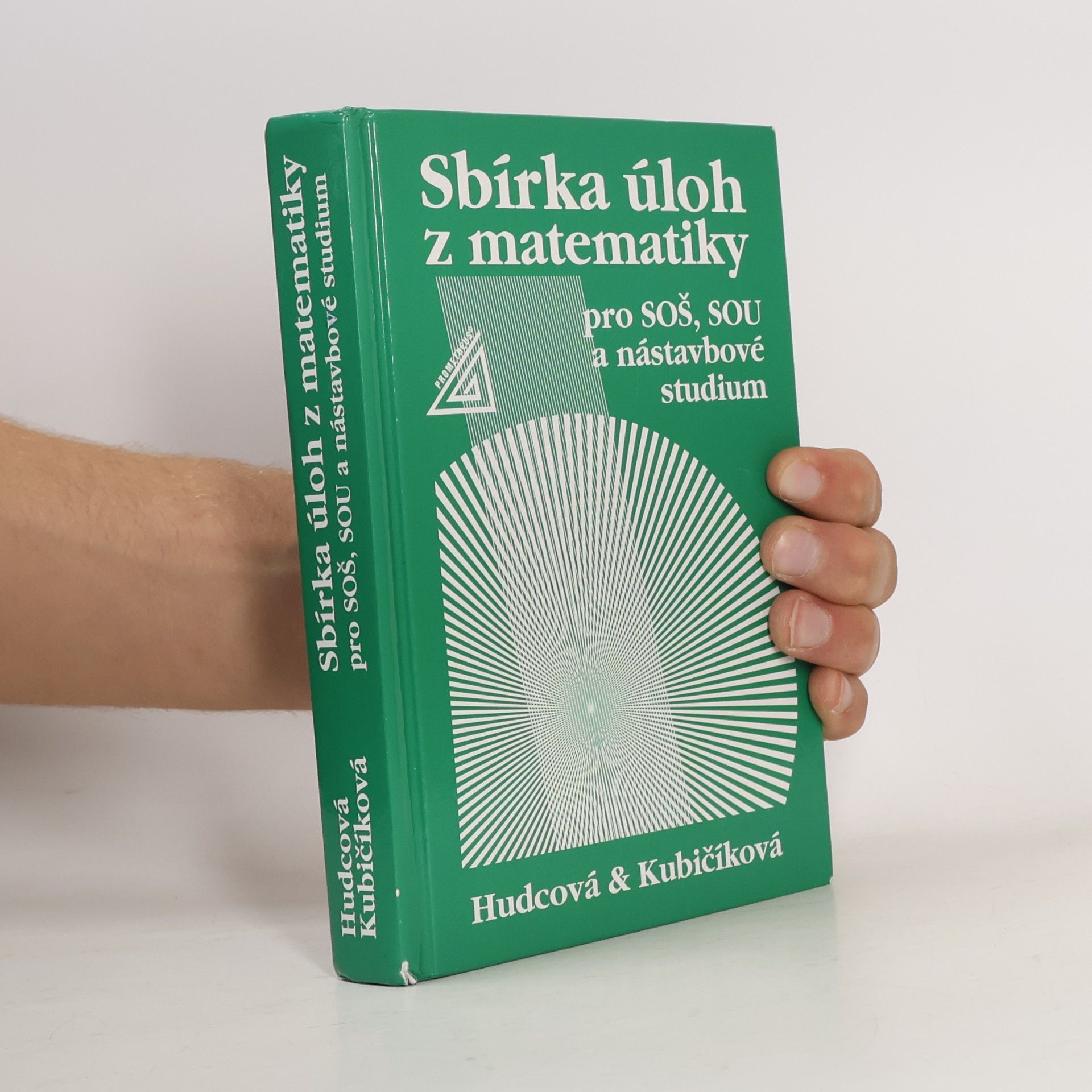 Milada Hudcová Sbírka úloh z matematiky pro SOŠ, SOU a nástavbové studium