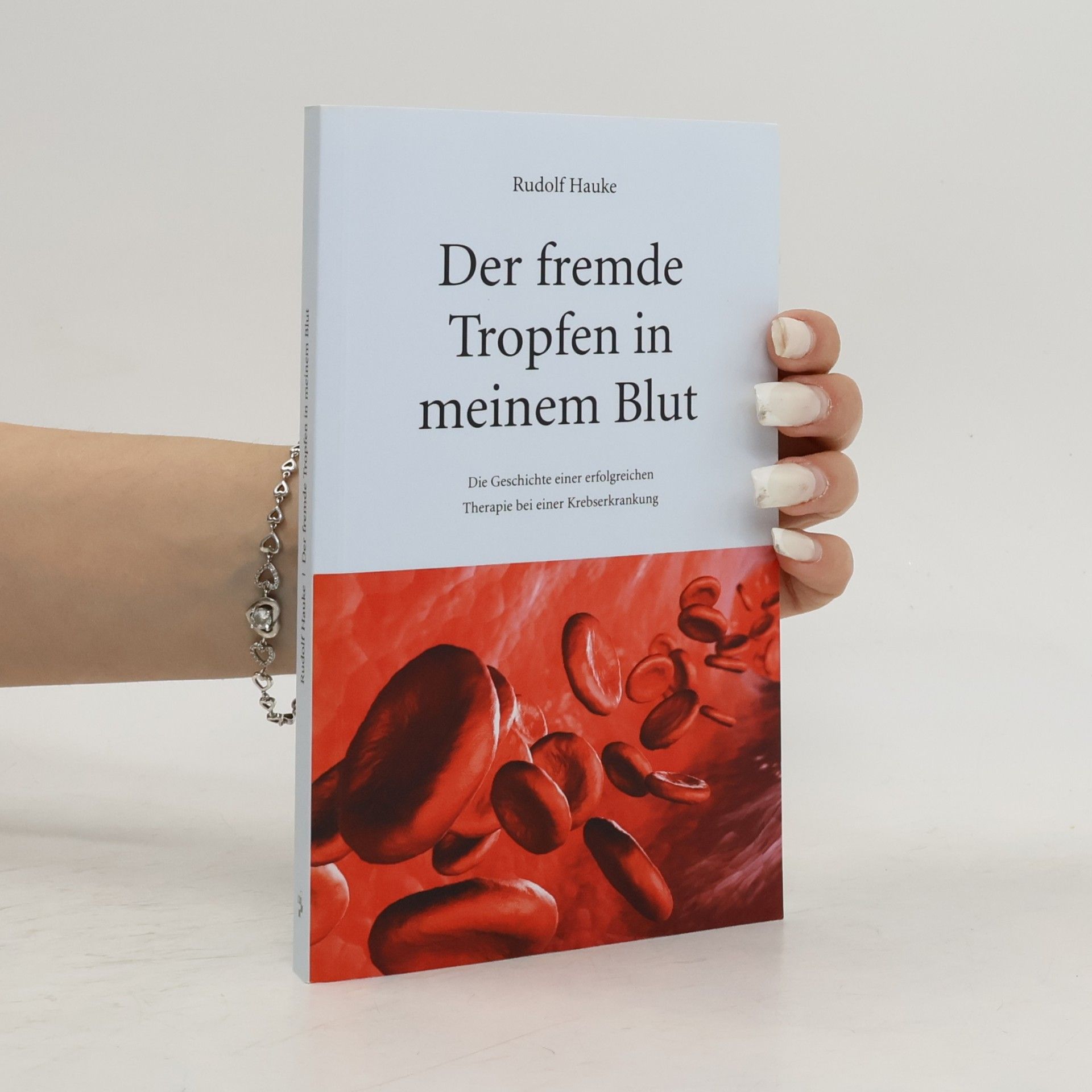Rudolf Hauke Der fremde Tropfen in meinem Blut