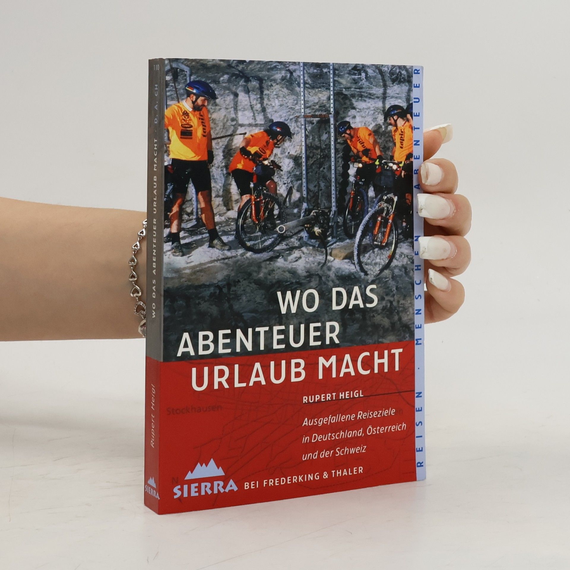 Rupert Heigl Wo das Abenteuer Urlaub macht