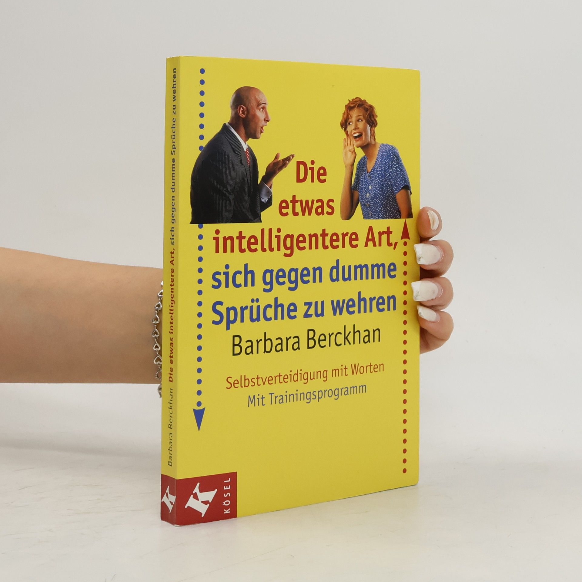 Barbara Berckhan Die etwas intelligentere Art, sich gegen dumme Sprüche zu wehren