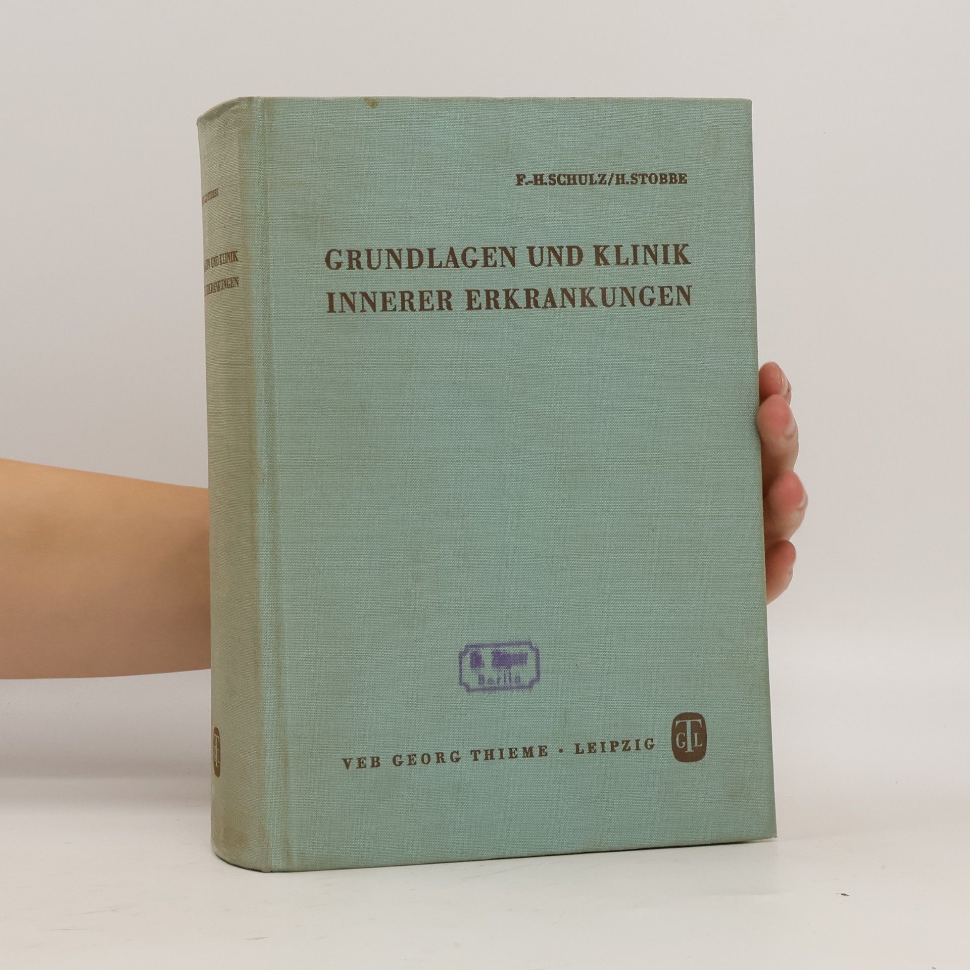 F.-H. Schulz GRUNDLAGEN UND KLINIK INNERER ERKRANKUNGEN