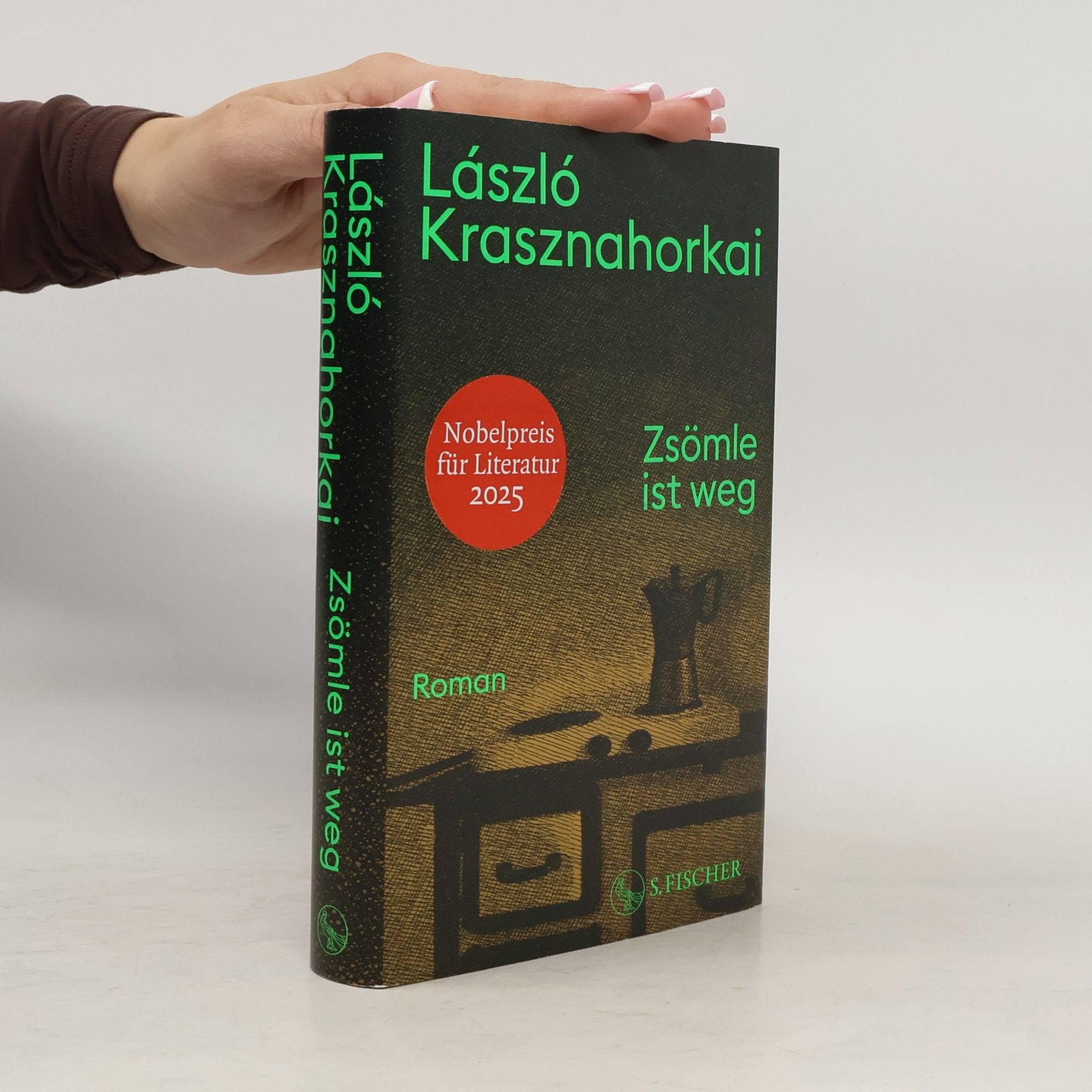 László Krasznahorkai Zsömle ist weg: Roman | Nobelpreis für Literatur 2025