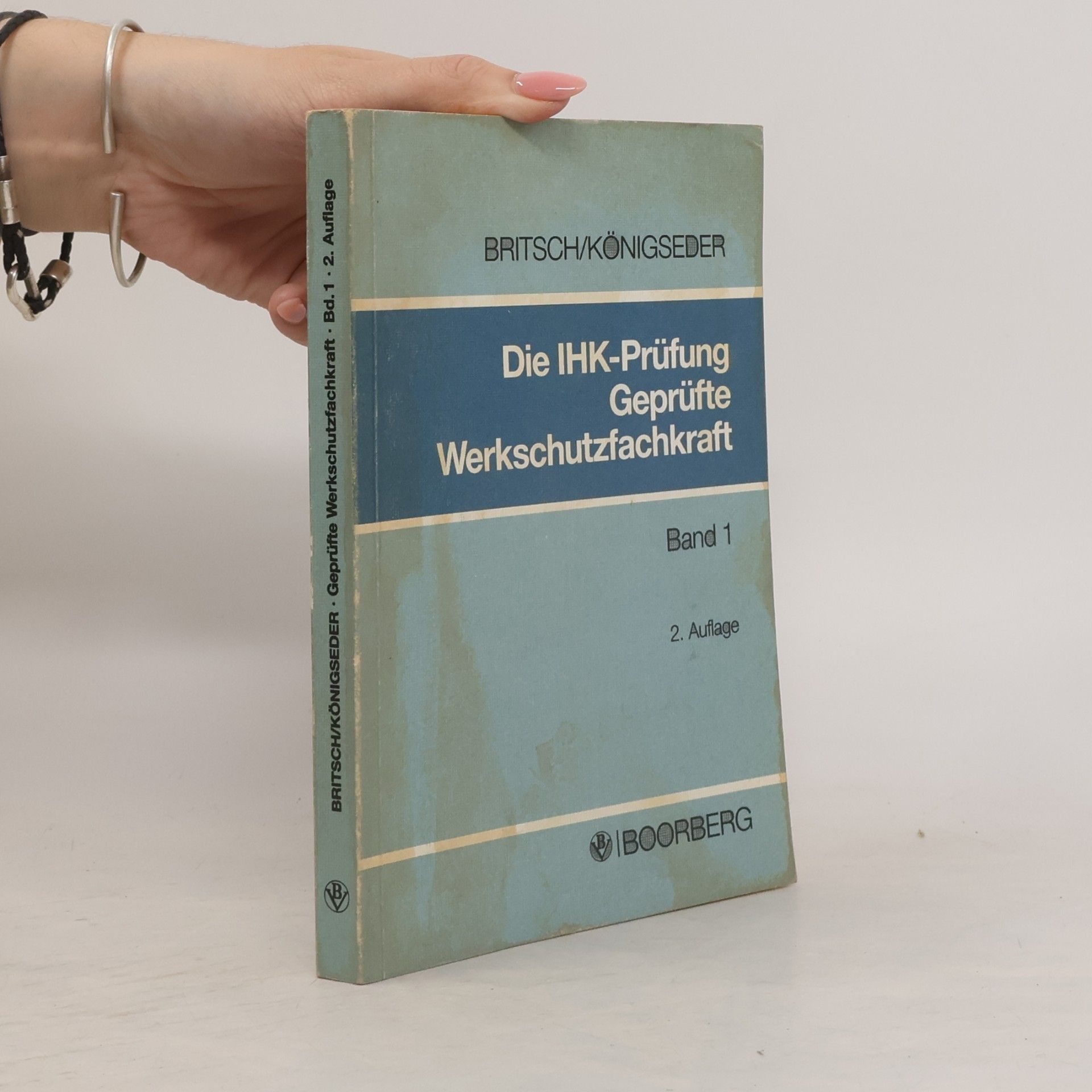 Britsch Die IHK-Prüfung - Geprüfte Werkschutzfachkraft