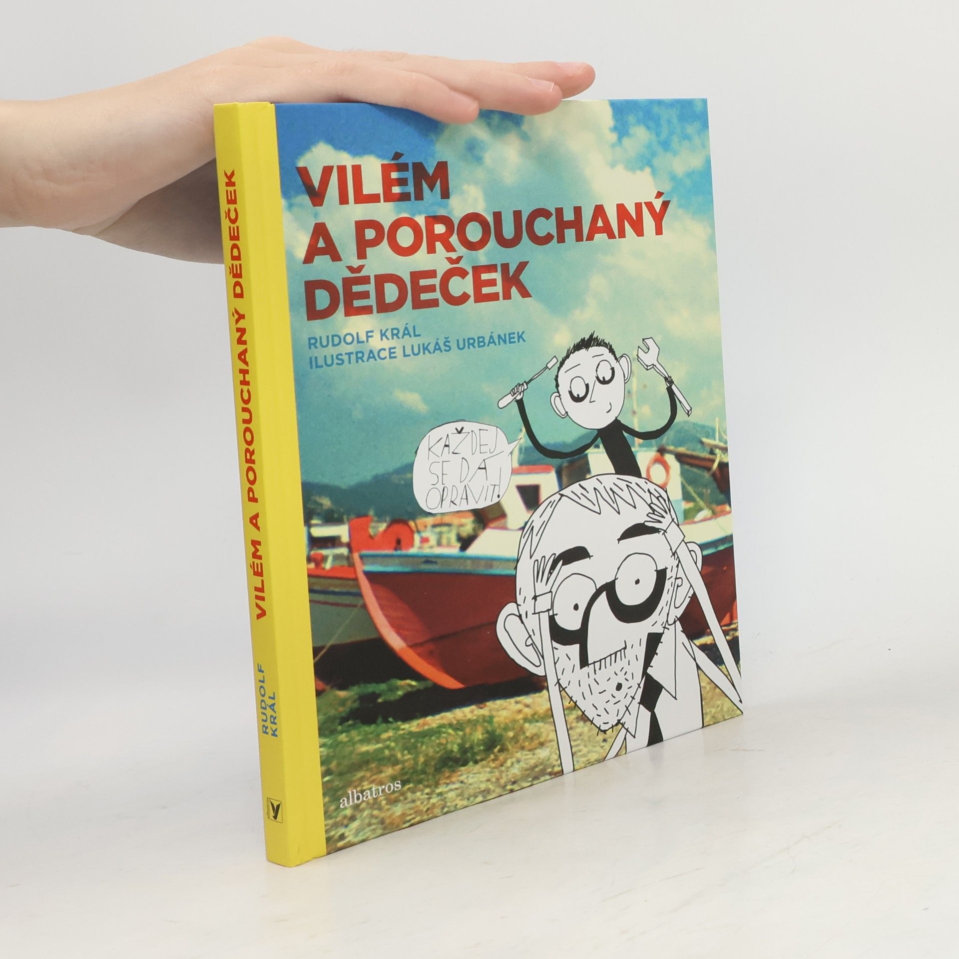Rudolf Král Vilém a porouchaný dědeček