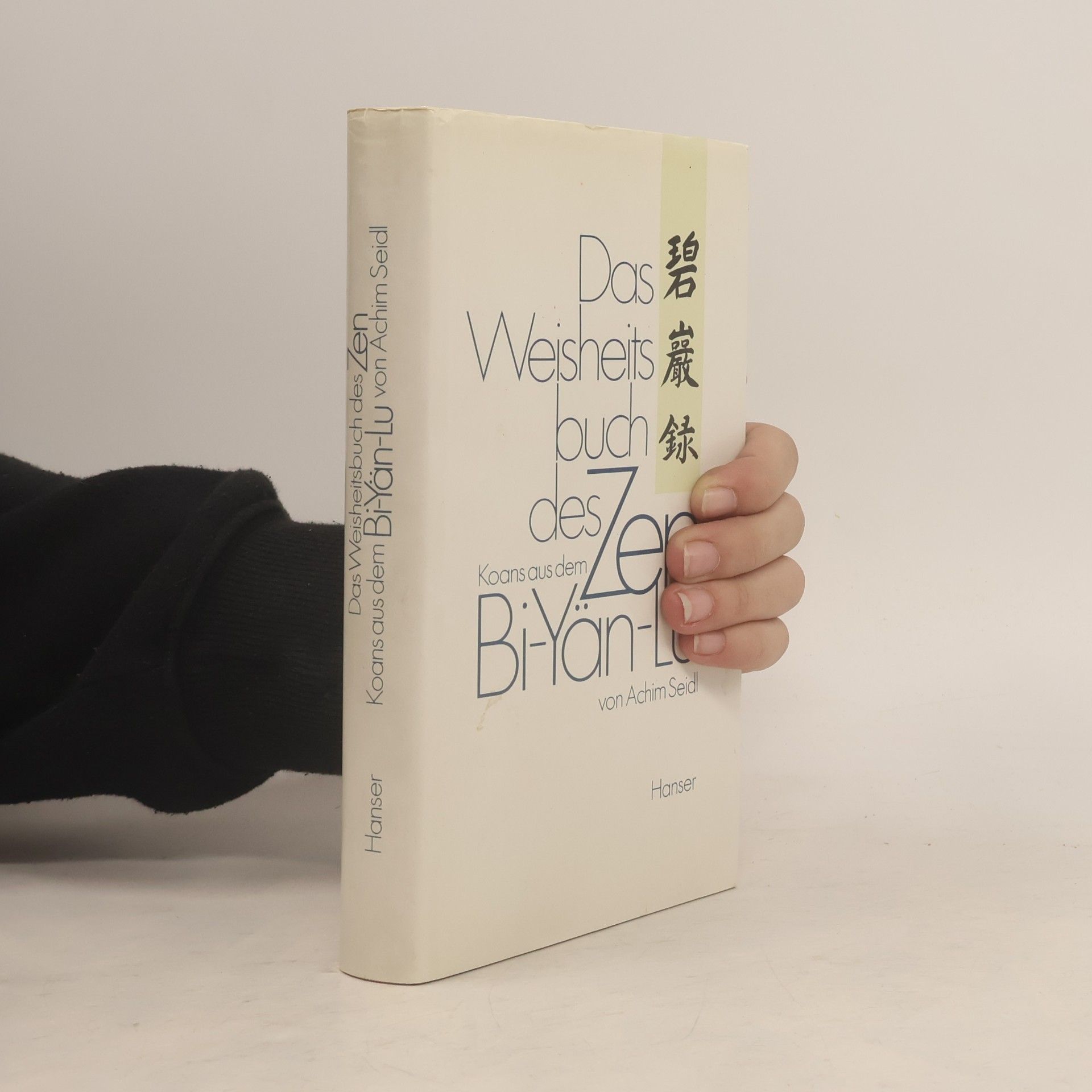 Achim Seidl Das Weisheitsbuch des Zen