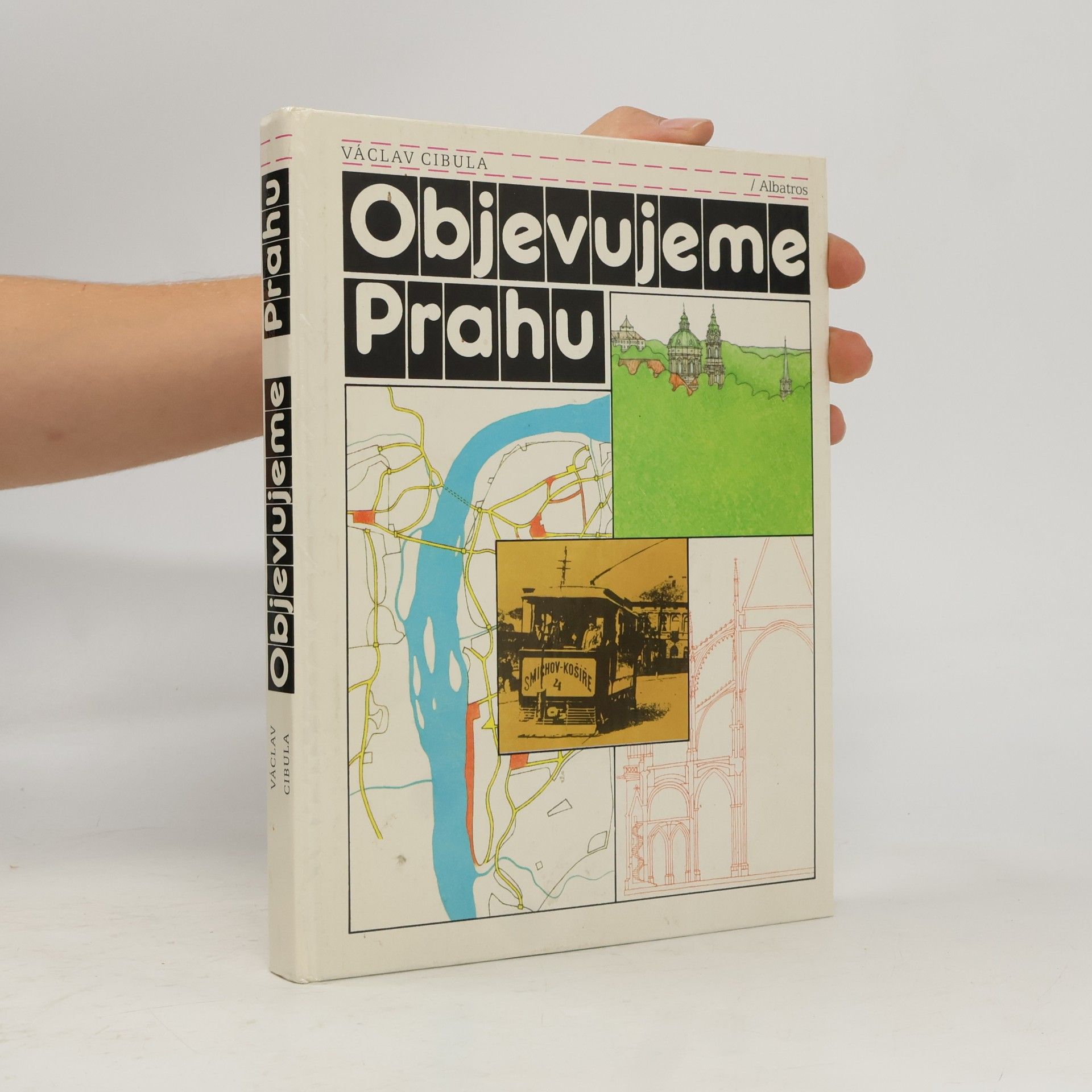Václav Cibula Objevujeme Prahu