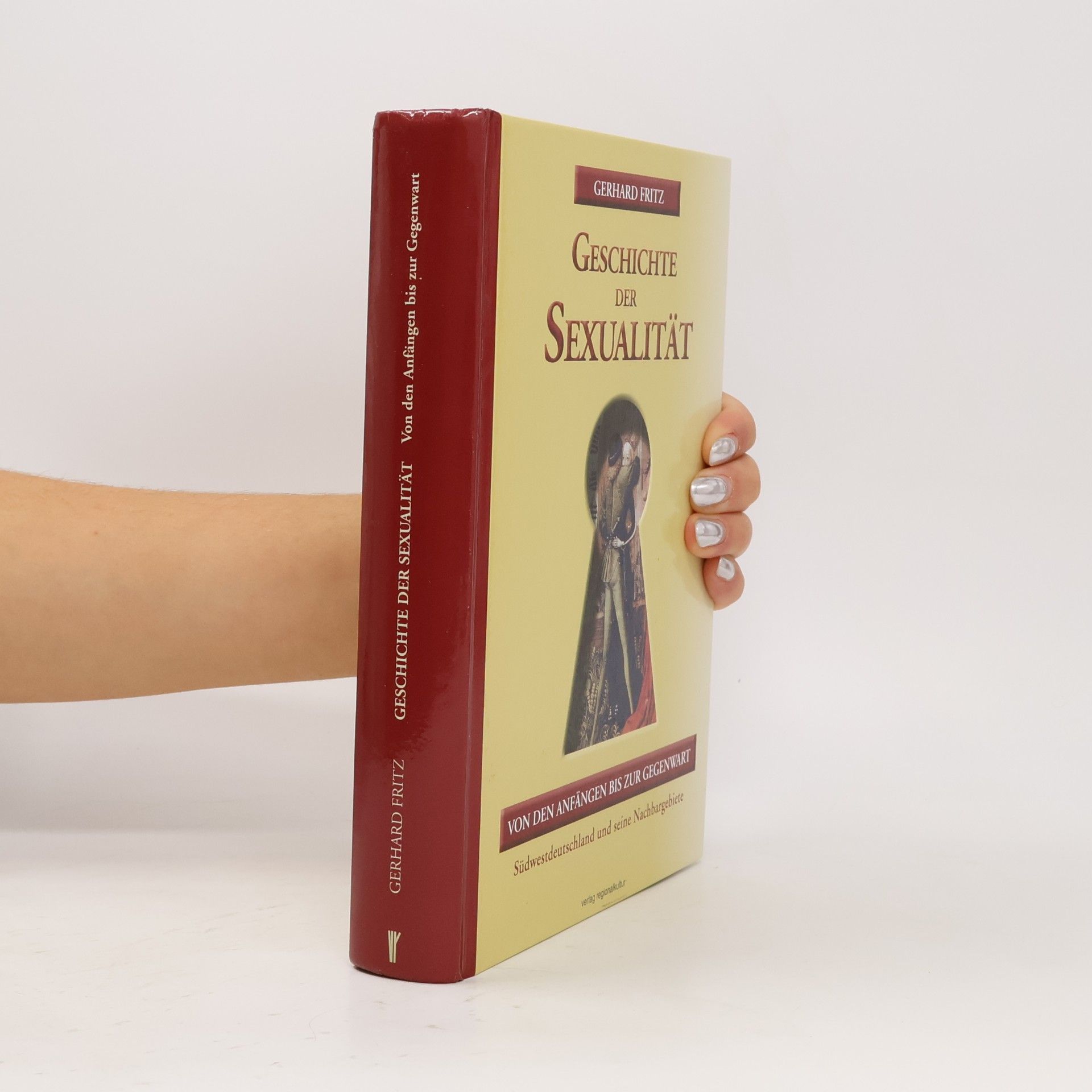 Gerhard Fritz Geschichte der Sexualität