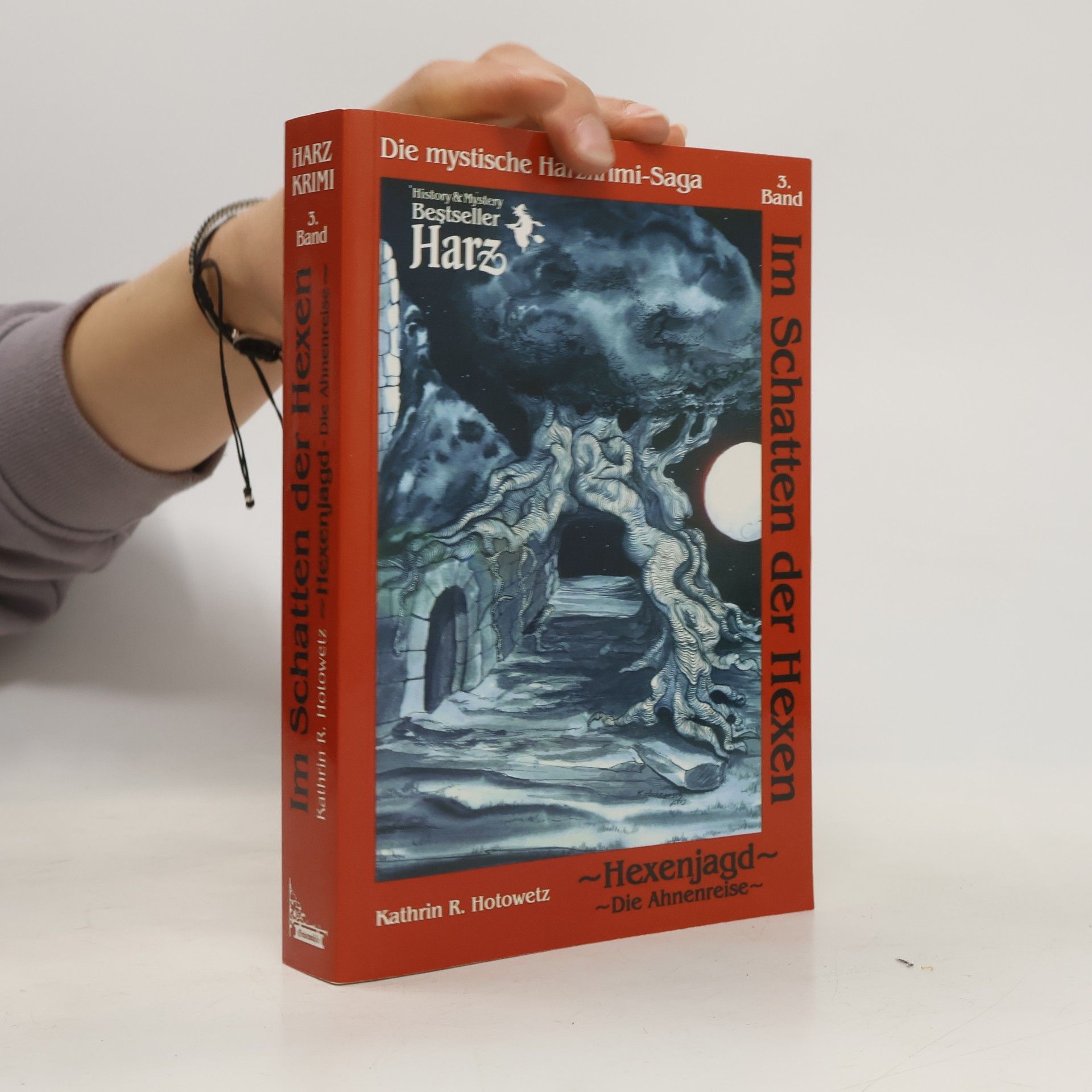 Kathrin R. Hotowetz Im Schatten der Hexen