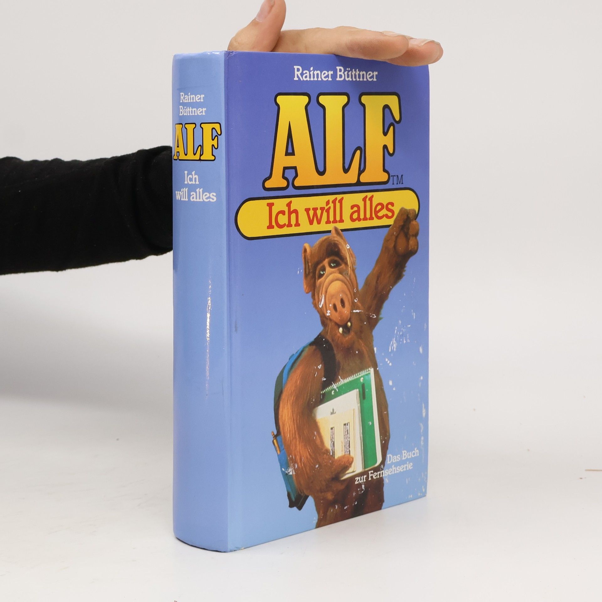 Alf. Ich will alles