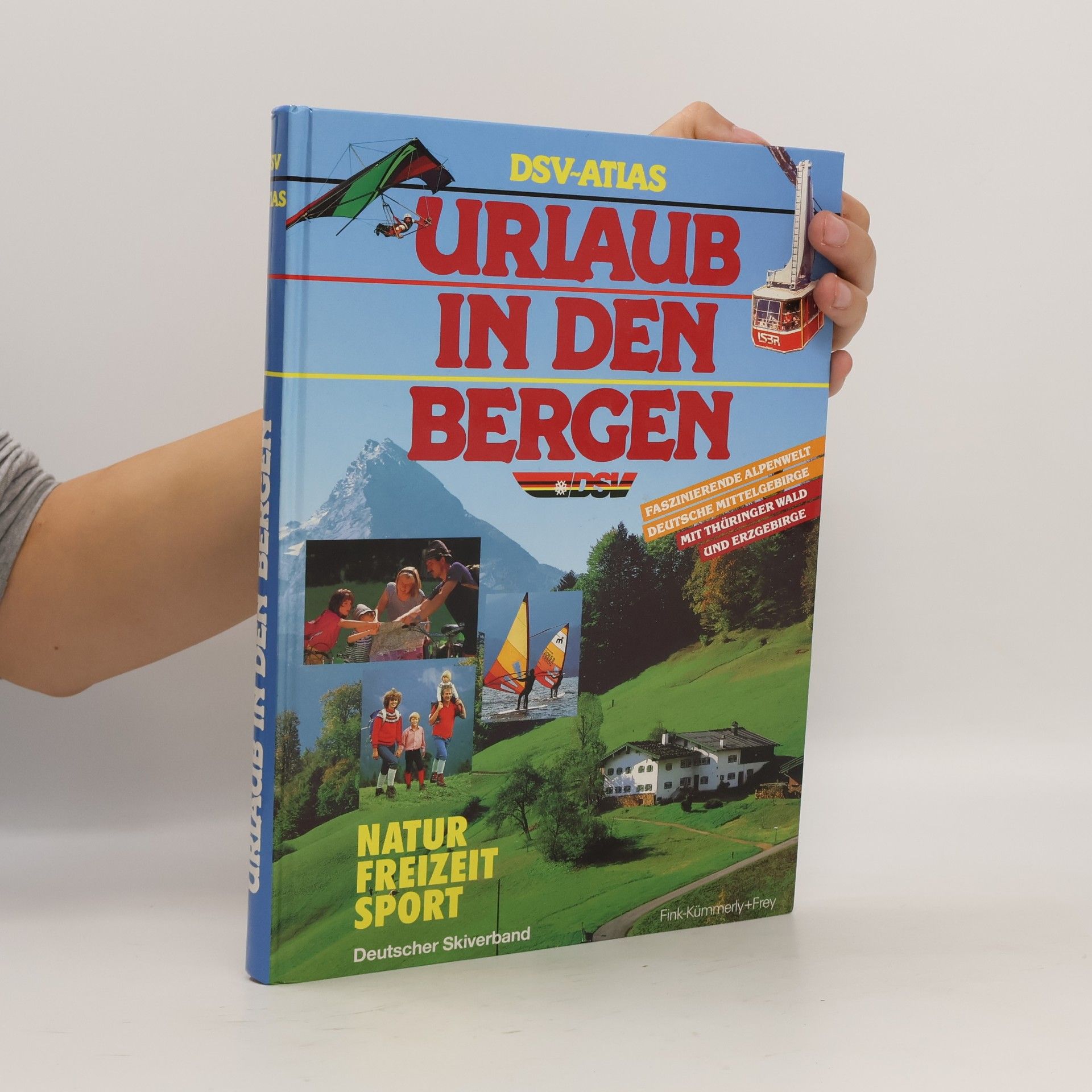 DSV-Atlas Urlaub in Den Bergen: Natur Freizeit Sport: Deutscher Skiverband.