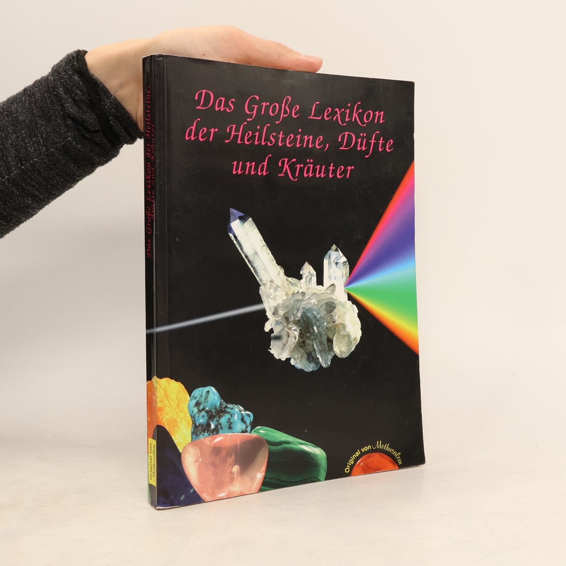 Autorenkollektiv Das Große Lexikon der Heilsteine, Düfte und Kräuter