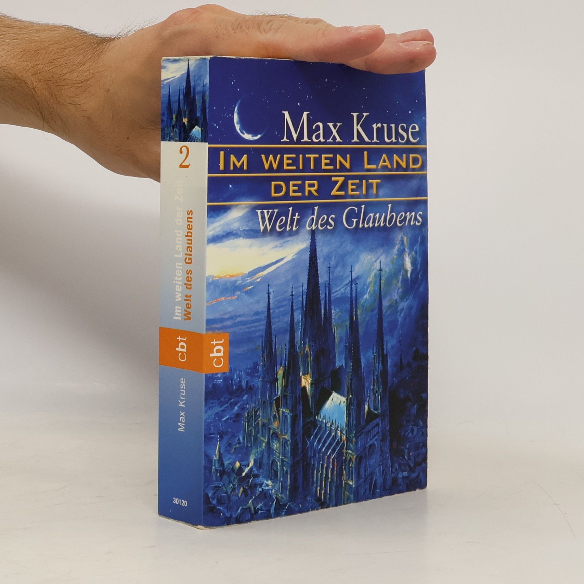 Im weiten Land der Zeit, Welt des Glaubens. Tl.2. Welt des Glaubens