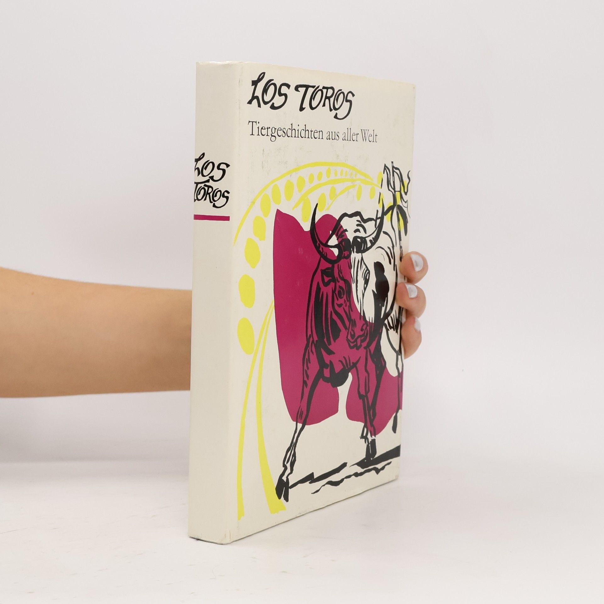 Los Toros. Tiergeschichten aus aller Welt