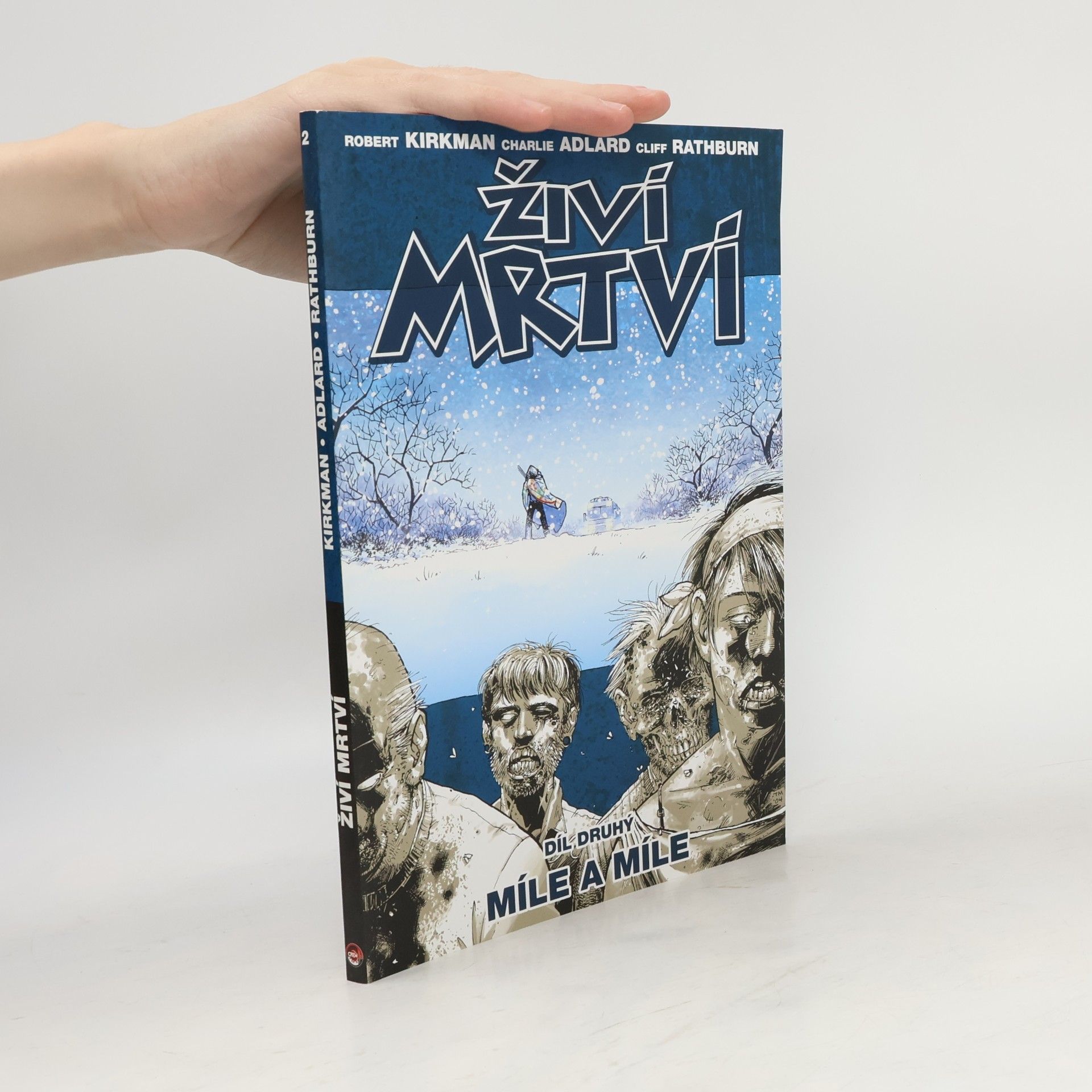 Živí mrtví. Díl druhý, Míle a míle