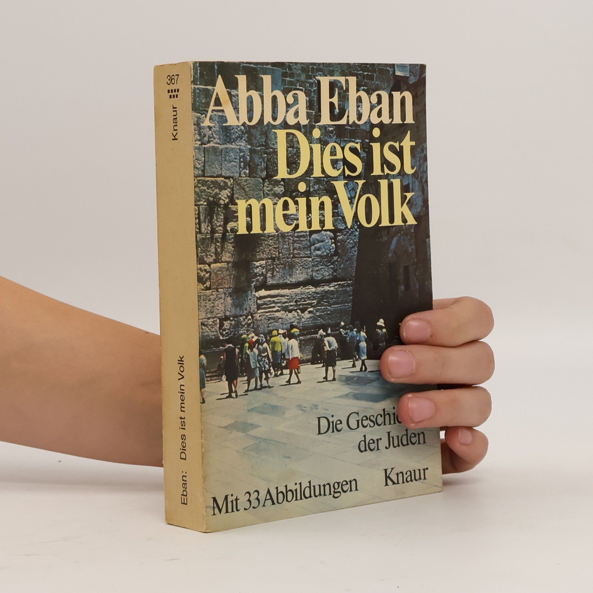 Abba Eban Dies ist mein Volk. Die Geschichte der Juden