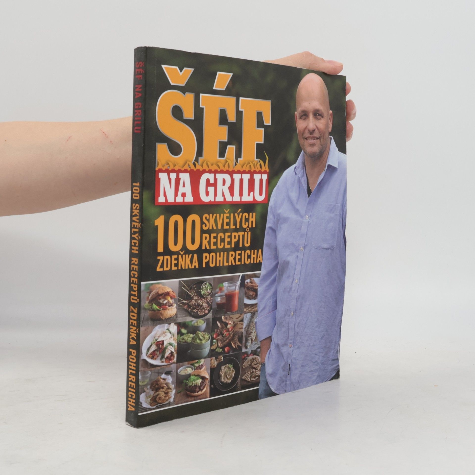 Šéf na grilu. 100 skvělých receptů Zdeňka Pohlreicha